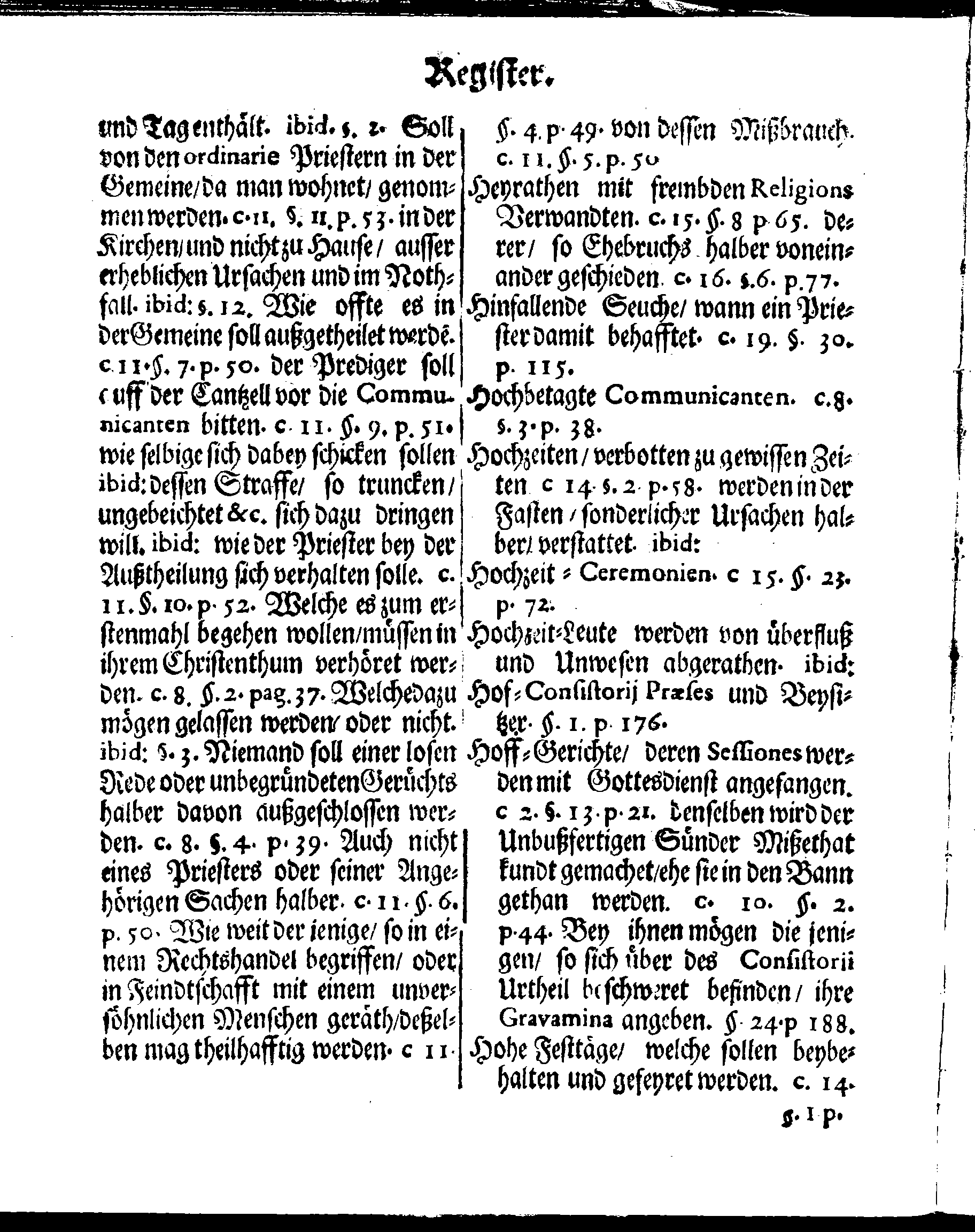 Kirchen-Gesetz und Ordnung, So der Großmächtigste König und Herr, Herr CARL, der Eilffte, Der Schweden, Gothen und Wenden König, [etc.] Im Jahr 1686 hat verfassen und Im Jahr 1687 im Druck außgehen und publiciren lassen. Mit denen dazu gehörigen Verordnungen.