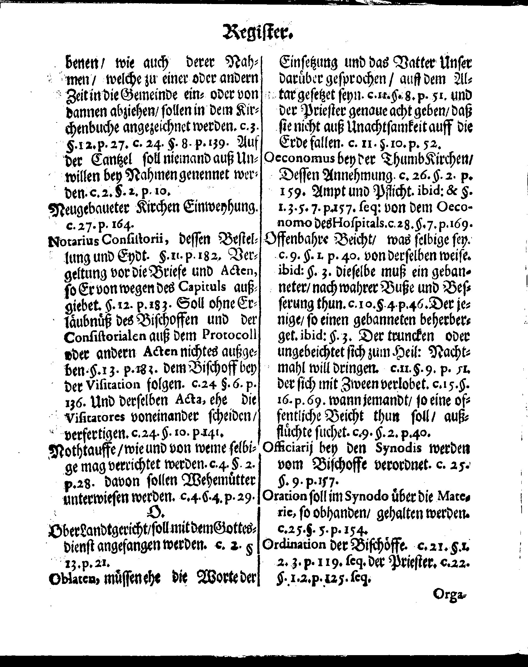 Kirchen-Gesetz und Ordnung, So der Großmächtigste König und Herr, Herr CARL, der Eilffte, Der Schweden, Gothen und Wenden König, [etc.] Im Jahr 1686 hat verfassen und Im Jahr 1687 im Druck außgehen und publiciren lassen. Mit denen dazu gehörigen Verordnungen.