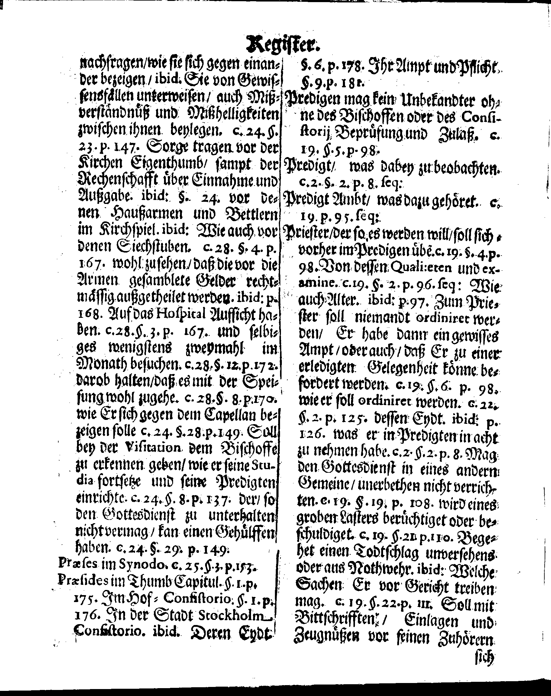 Kirchen-Gesetz und Ordnung, So der Großmächtigste König und Herr, Herr CARL, der Eilffte, Der Schweden, Gothen und Wenden König, [etc.] Im Jahr 1686 hat verfassen und Im Jahr 1687 im Druck außgehen und publiciren lassen. Mit denen dazu gehörigen Verordnungen.