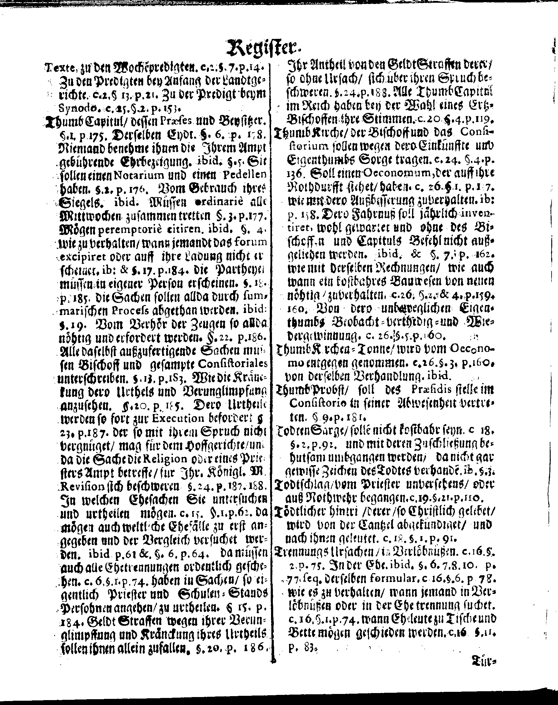 Kirchen-Gesetz und Ordnung, So der Großmächtigste König und Herr, Herr CARL, der Eilffte, Der Schweden, Gothen und Wenden König, [etc.] Im Jahr 1686 hat verfassen und Im Jahr 1687 im Druck außgehen und publiciren lassen. Mit denen dazu gehörigen Verordnungen.