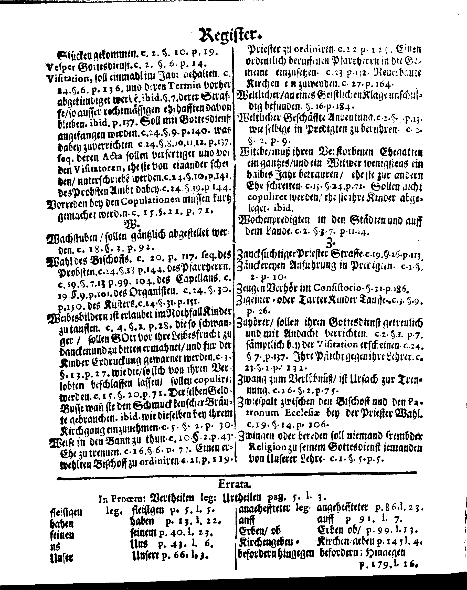 Kirchen-Gesetz und Ordnung, So der Großmächtigste König und Herr, Herr CARL, der Eilffte, Der Schweden, Gothen und Wenden König, [etc.] Im Jahr 1686 hat verfassen und Im Jahr 1687 im Druck außgehen und publiciren lassen. Mit denen dazu gehörigen Verordnungen.