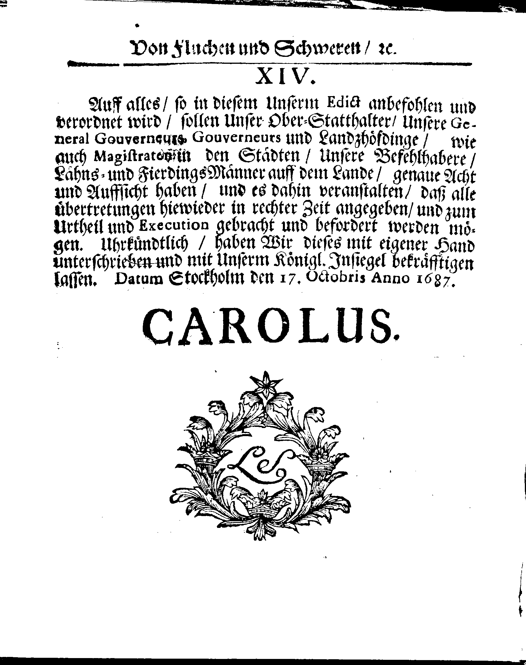 Kirchen-Gesetz und Ordnung, So der Großmächtigste König und Herr, Herr CARL, der Eilffte, Der Schweden, Gothen und Wenden König, [etc.] Im Jahr 1686 hat verfassen und Im Jahr 1687 im Druck außgehen und publiciren lassen. Mit denen dazu gehörigen Verordnungen.