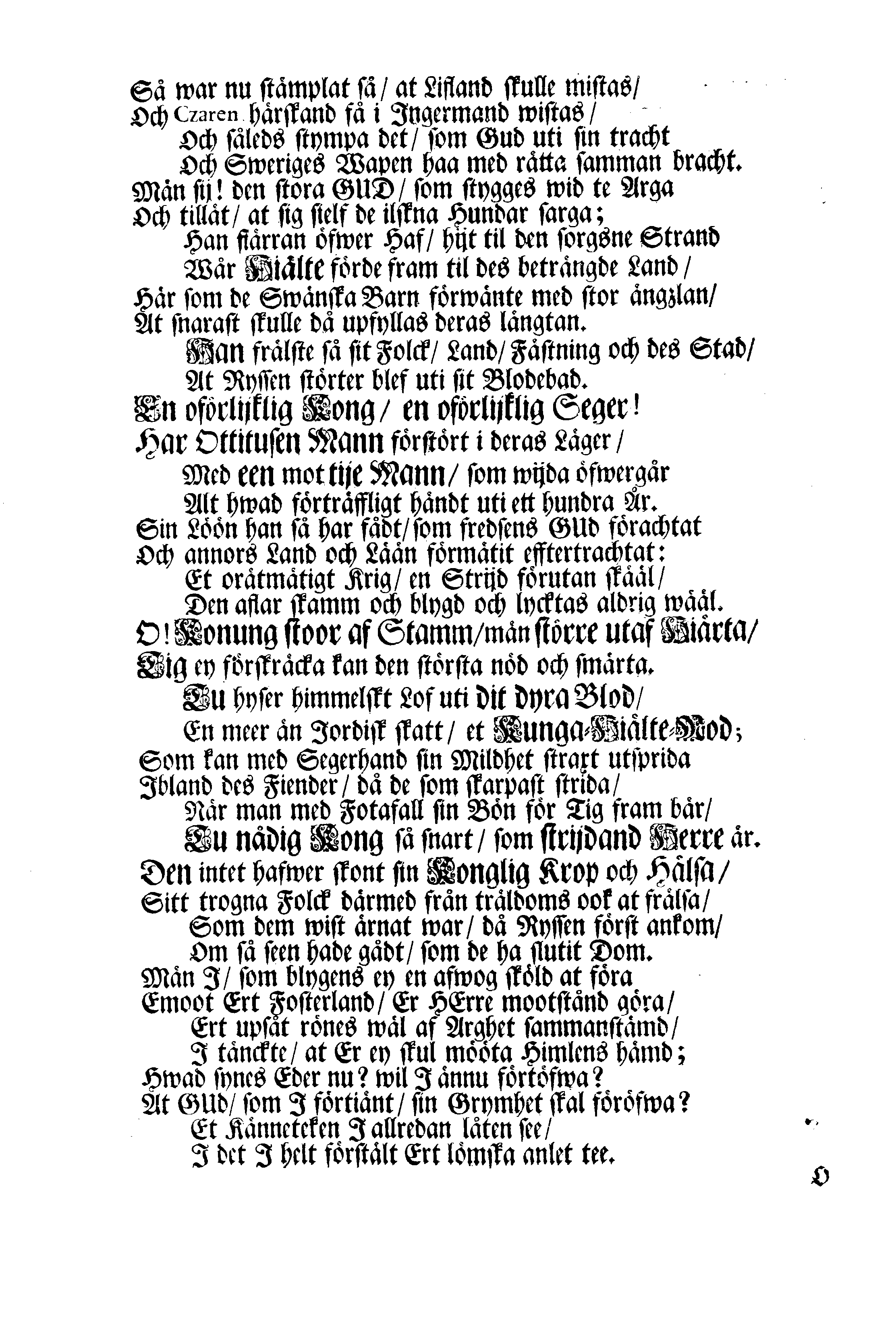 Krigs-Skalder och Lyckönskan öfwer Den Stormächtigste Konungs och Herres, Konung CARL den XII:tes, Sweriges, Göthes och Wändes &c. &c. &c. Allernådigste Konungs Ärhåldne stora och oförlijknelige Seger emot des trolösa Fiender å den lijfländska Sijdan. Med troplichtigste devotion författade af Hans Kongl. May:tz Allerunderdånigste Tiänare och Undersate Lars Stiärneld. På Tacksäyelse Dagen den 5. Febr. 1701.