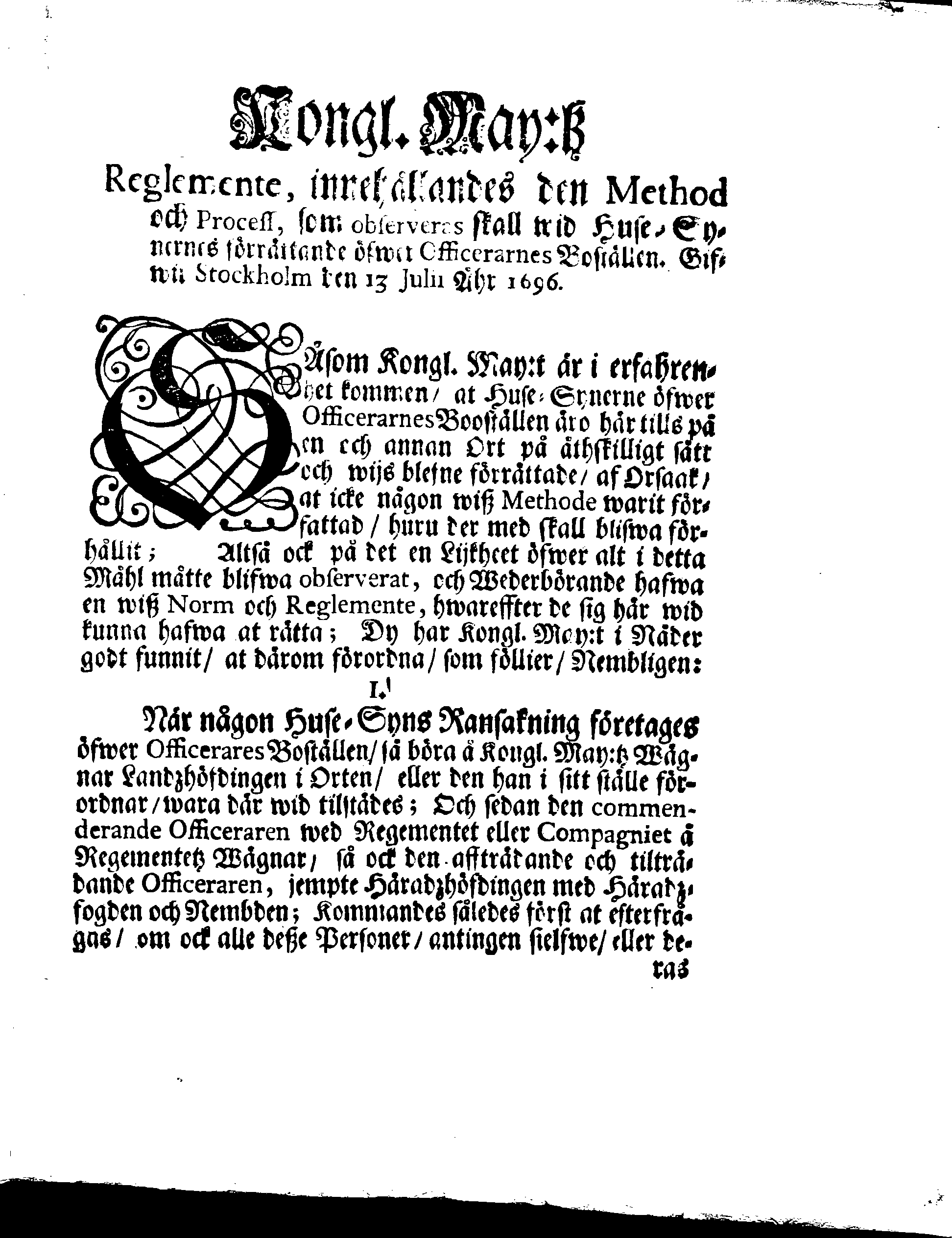 Kongl. May:tz REGLEMENTE Och Förordning, Innehållandes den Methode och Process, som föllias och i acht tagas bör wid Huuse-Syners förrättande öfwer Officerarnes Boställen
