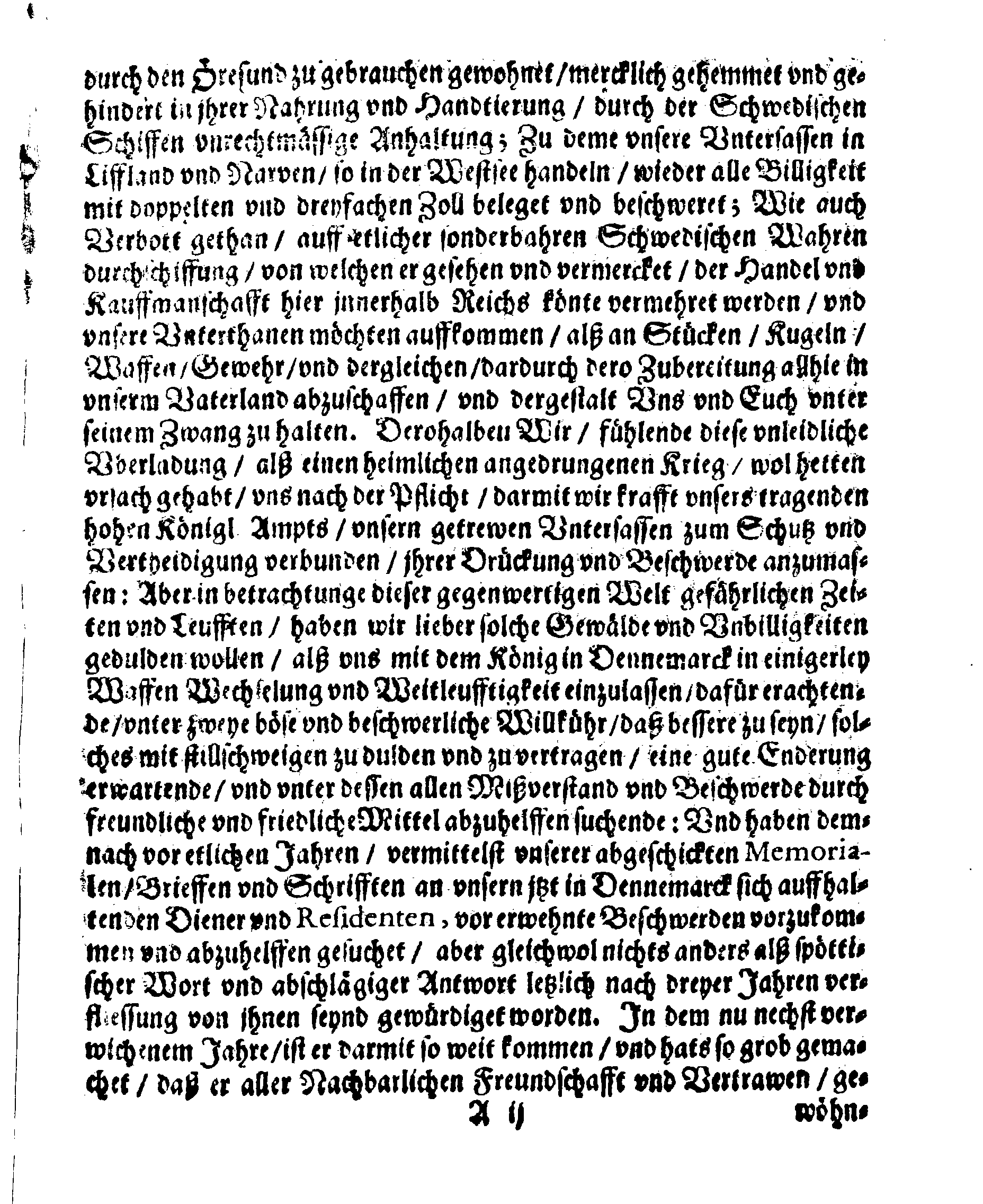 Patent Ihrer Königl. Mayst. zu Schweden, Darinnen die Ursachen kürtzlich angezeiget werden, warumb Sie mit den König in Dennemarck Krieg angefangen