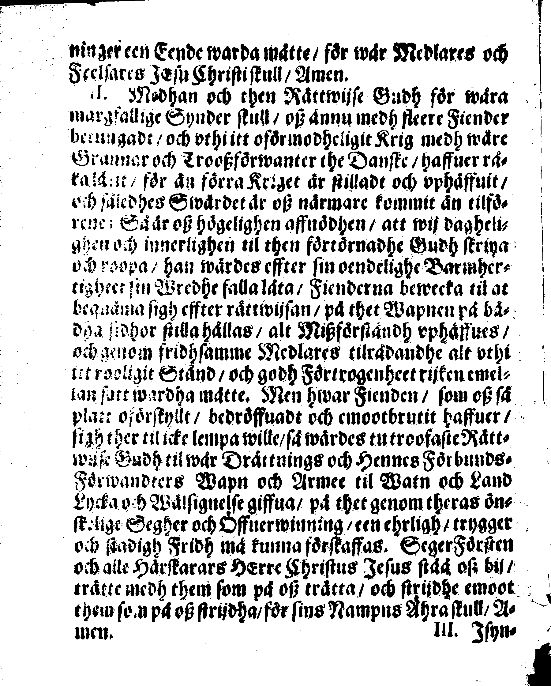 Formular til att bruka effter then wahnlighe allmenne Bönen uthi thesse fahrlighe Kriegs Tijder