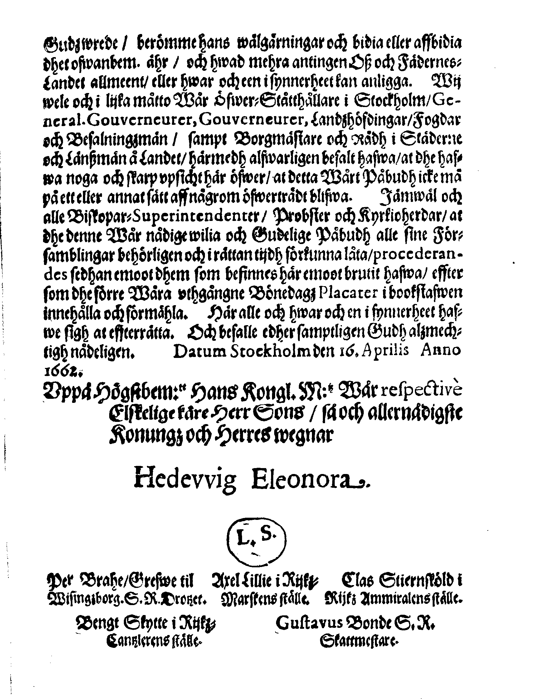 Kongl. May.tz PLACAT Om tree Allmenne Solenne Tacksäyelse-Bön- och Faste Dagar, som uthi innewarande Åhr, öfwer heele Swerige, och des underliggiande Provincier, jemwäl i Storfurstendömet Finland sampt Lijff- och Ingermanland, hollas och fijras skole. Anno 1662