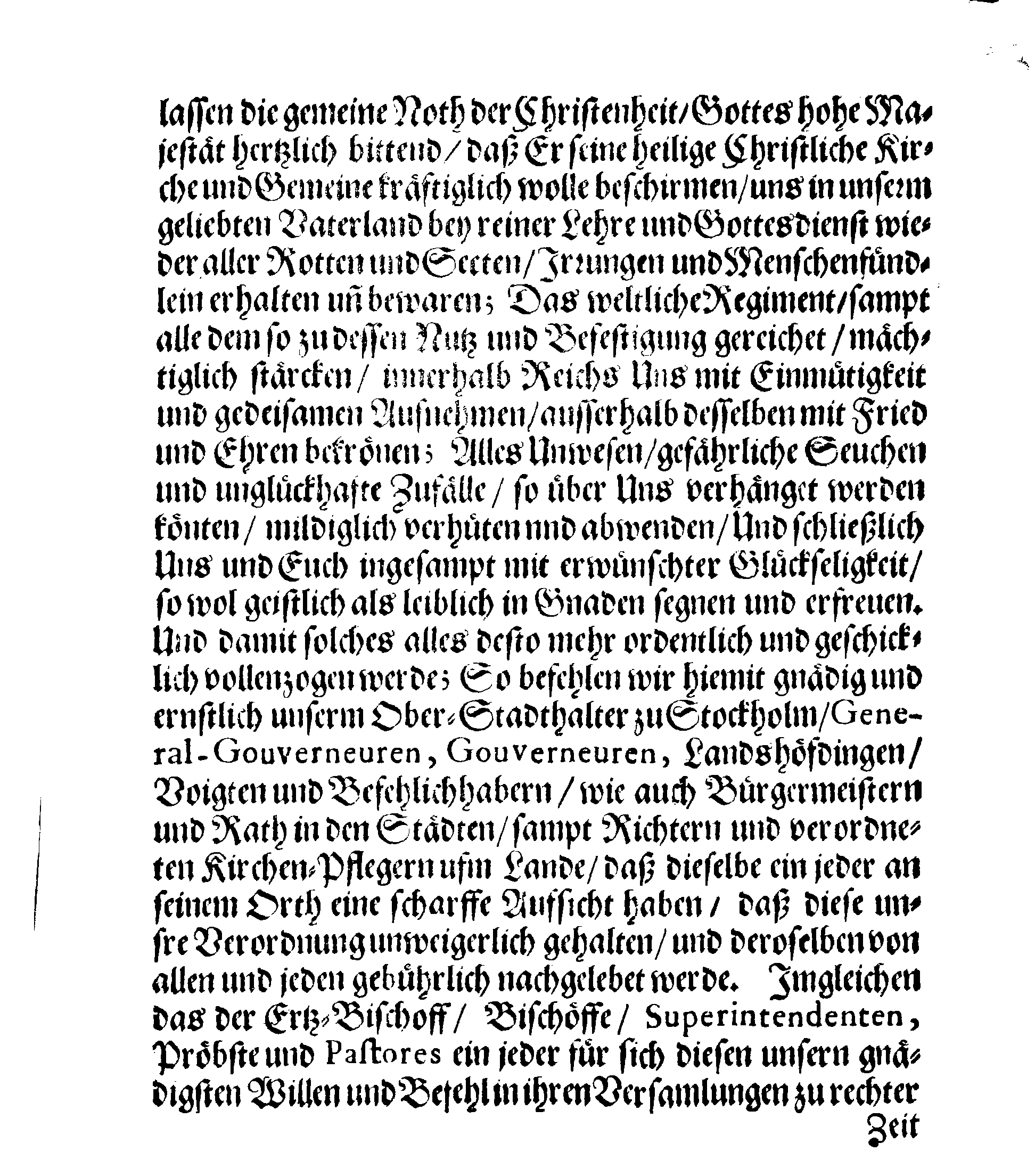 Königl. Majest. PLACAT, Wegen der drey Allgemeinen Solennen Danck-Fast- und Bettagen, so in gegenwertigem Jahr durch gantz Schweden und dessen unterliegenden Provincien, sampt dem Groß-Fürstenthumb Finland, wie auch Ehst-Lief- und Ingermanland sollen gehalten und gefeyret werden