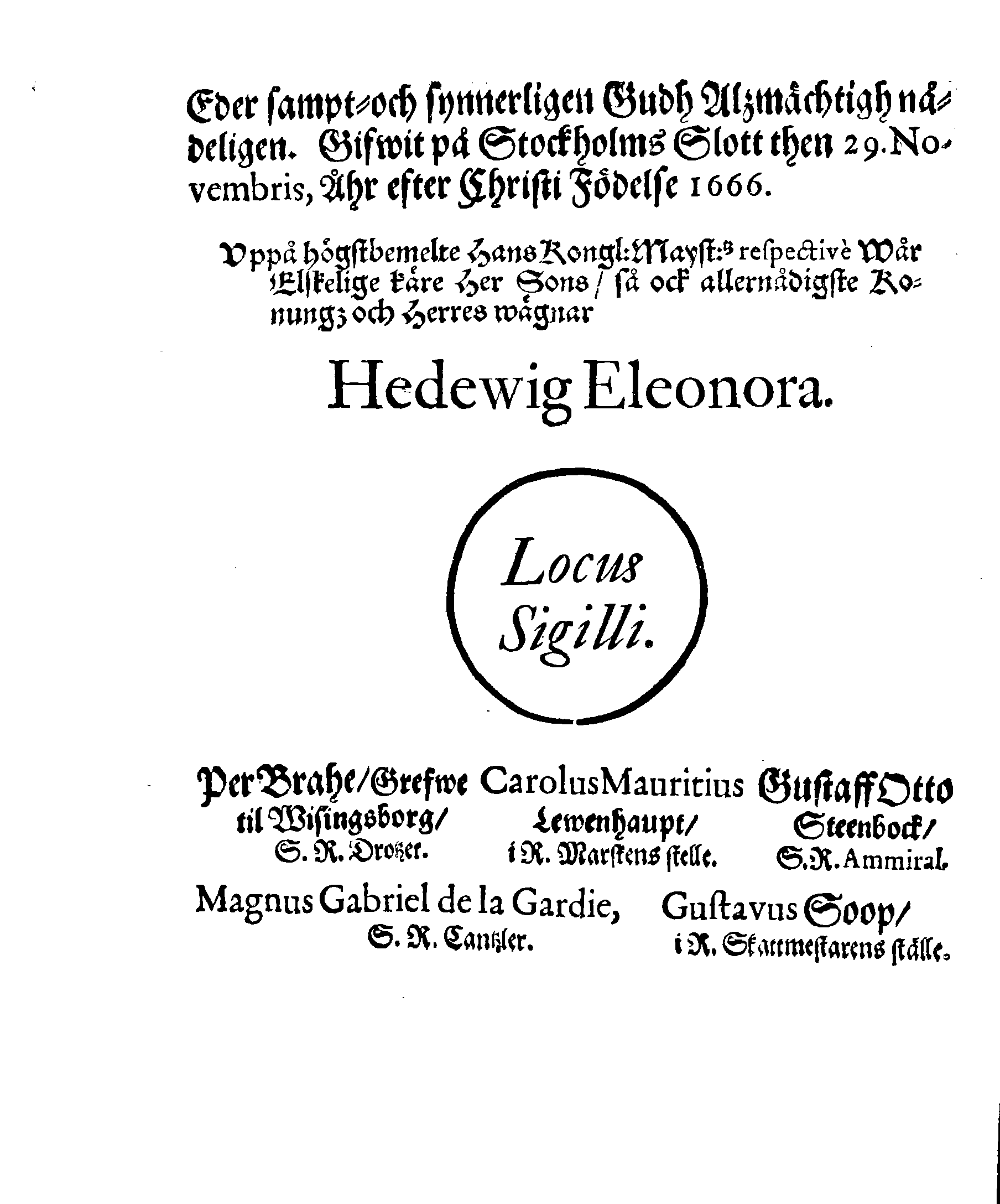 Kongl: Mayst:tz PLACAT, Om Then allmenne och offentlige Tackseijelse-Dagen, hwilken öfwer hele Swerige och theß underliggiande Provincier, StoorFörstendömet Finland, sampt Est-Lijff och Ingermanland, på nästkommande Nyåhrsdagh, som är then 1. Januarij 1667. hållas och fijras skal