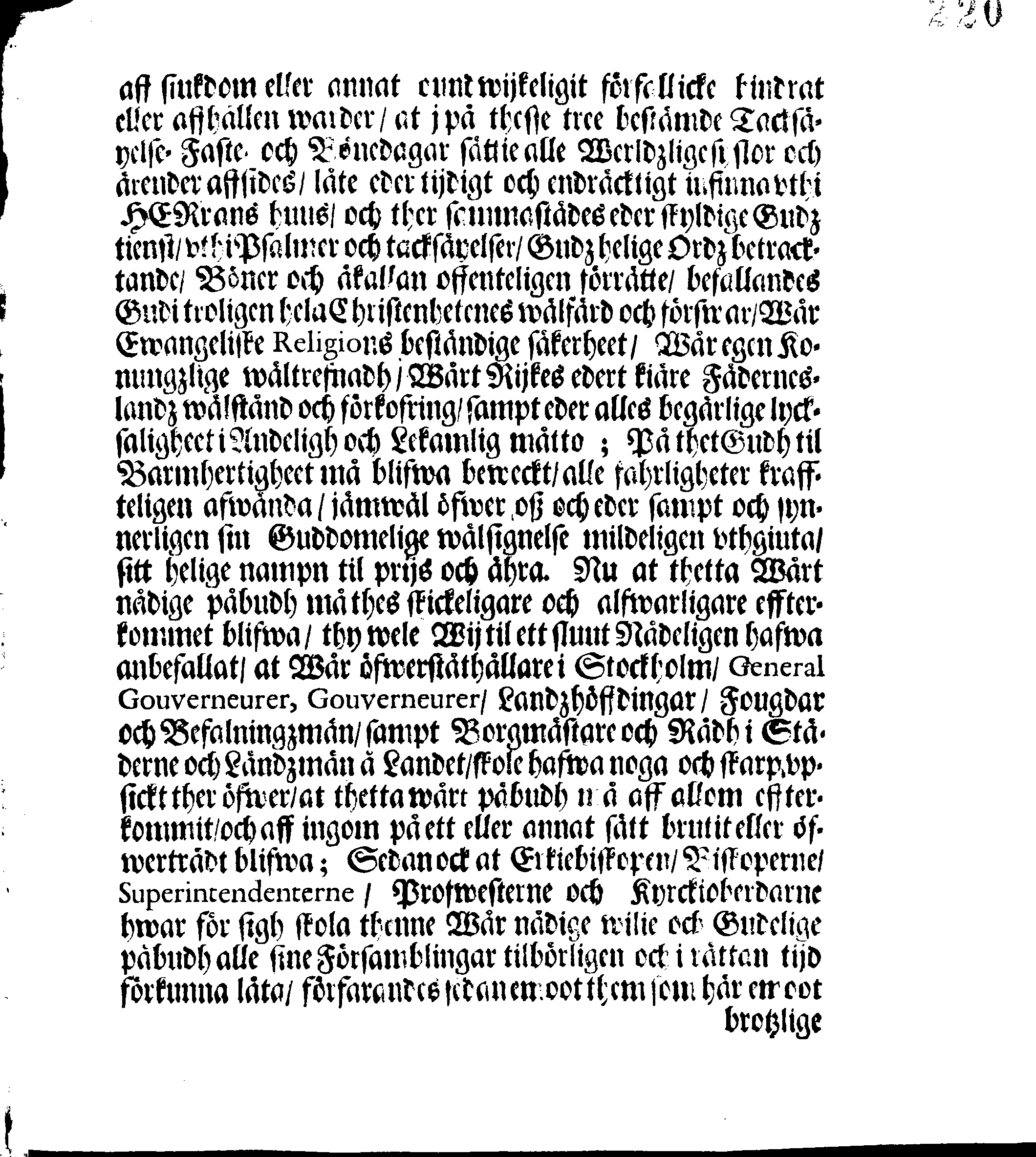 Kongl. Mayst:tz PLACAT, Om Tree Allmenne Solenne Tacksäyelse-Faste- och Bönedagar, som uthi innewrande åhr, öfwer hela Swerige, och thes underliggiande Provincier, jämwäl Stoorförstendömet Finland, sampt Est-Lijfl- och Ingermanland, hållas och fijras skole