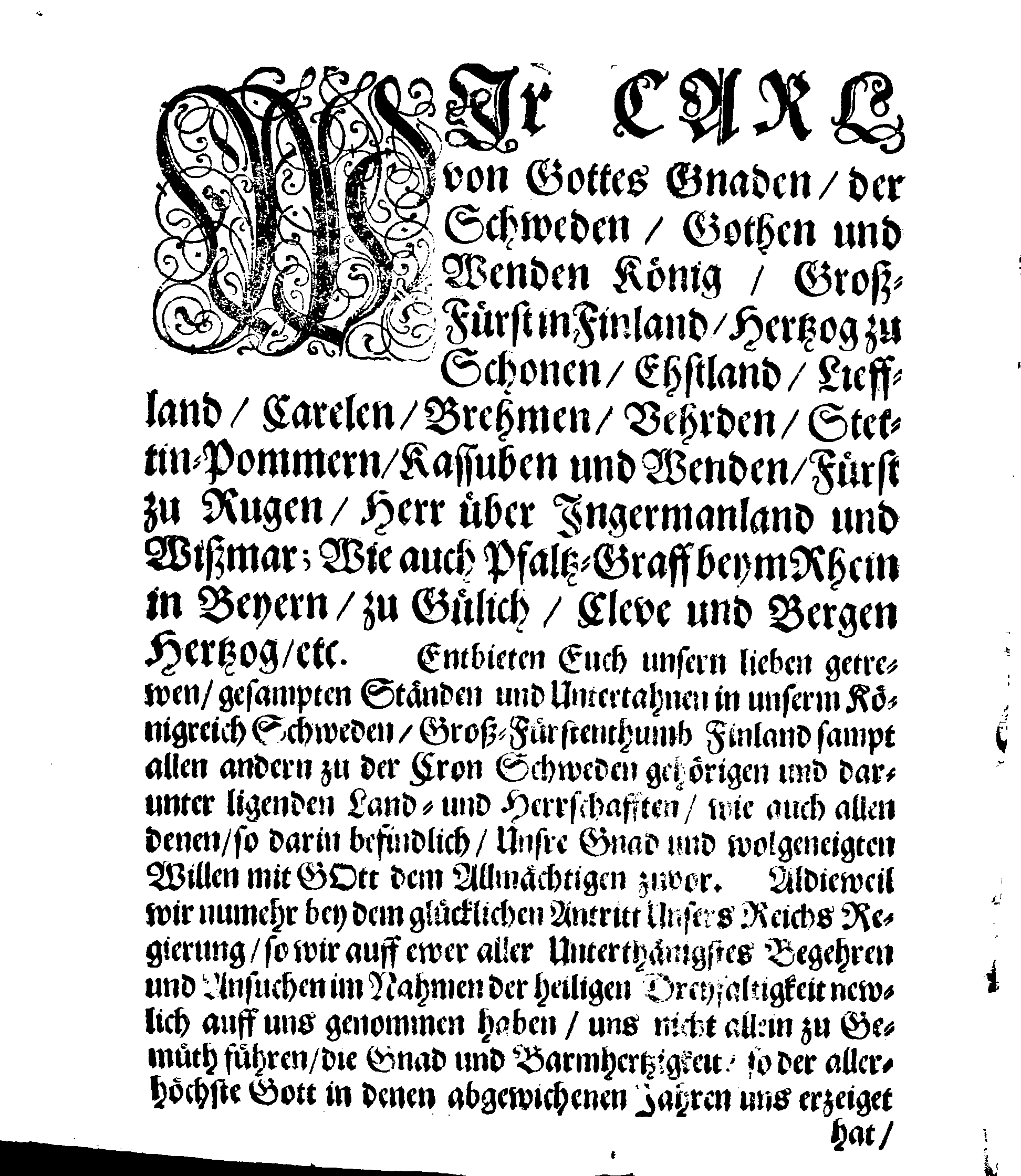 Ihr Königl. Mayst. PLACAT, Von wegen Der drey Algemeinen Solennen Danck-Fast- und Bettage, so in dem jetztwehrenden Jahr durch gantz Schweden und darunter liegenden Provincien, wie auch durch das Groß-Fürstenthumb Finland, sampt Ehst-Liff- und Ingermanland sollen gehalten und gefeiret werden