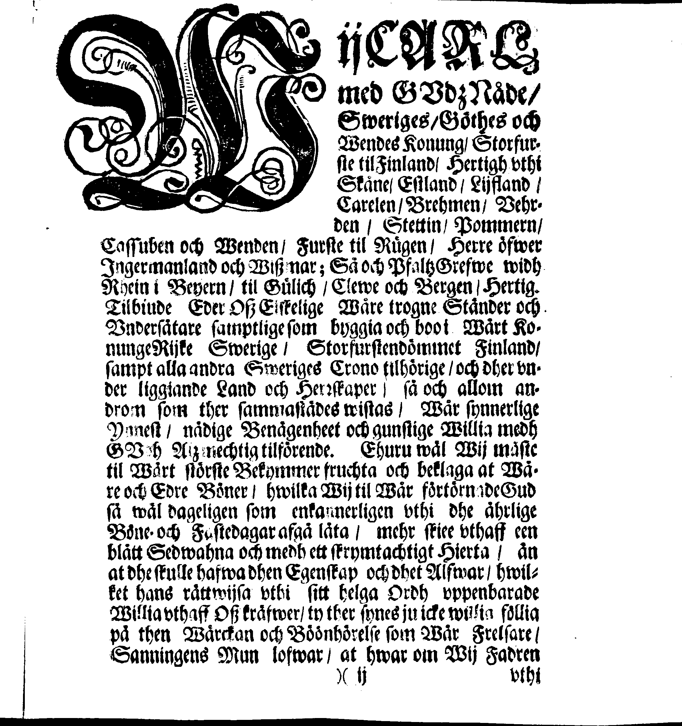 Kongl. May:tz PLACAT, Om Fyra Allmenne Solenne Tacksäyelse-Faste- och Bönedagar, som uthi innewarande Åhr, öfwer hela Swerige, och thes underliggiande Provincier, jämwäl Stoorförstendömet Finland, sampt Est-Lijfl- och Ingermanland, hållas och fijras skole