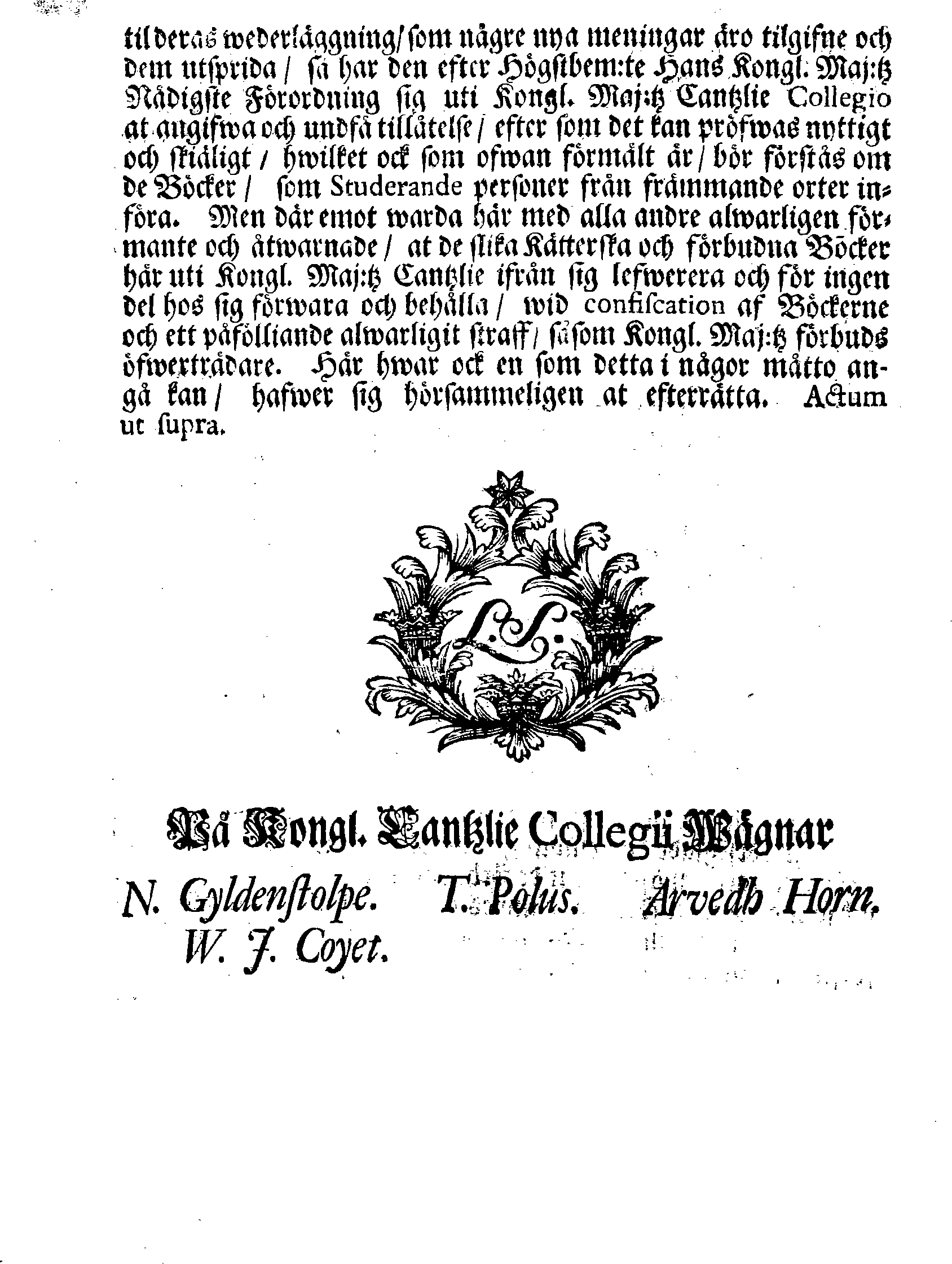 Åtwarning, Uppå Hans Kongl. Maj:tz Nådigste Befallning af des Cantzlie Collegio utgången, til hämmande af inritade och föröfwade mißbruk, emot Kongl. Förordningar, angående hwarjehanda kätterska och andra skadeliga Böckers upläggiande, införande eller försälliande i Kongl. Maj:tz Rike och des tilhörige Länder och Herrskaper, wederbörande til efterrättelse 