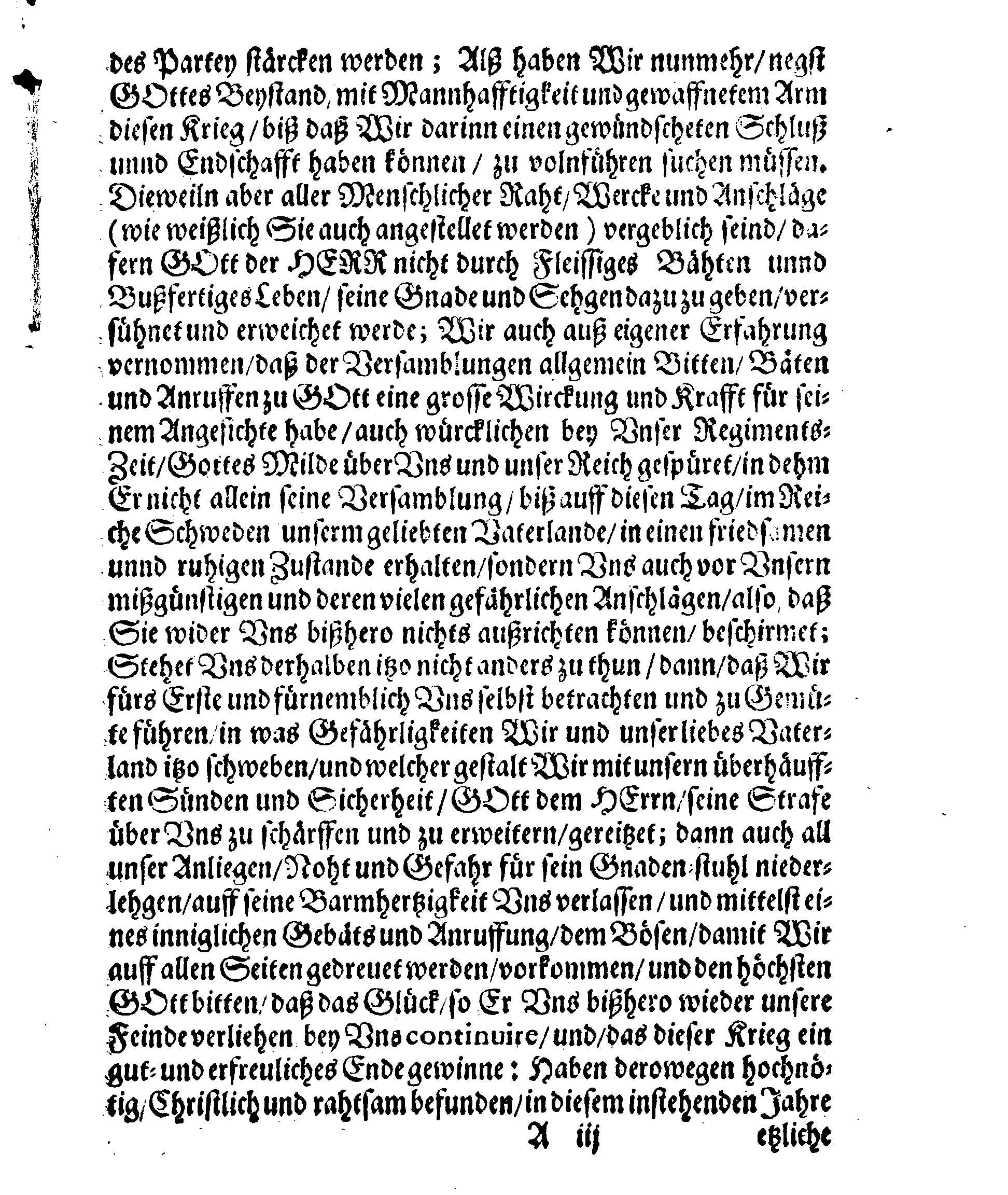Der Königl. Mayestät PLACAT, Belangend Die Drey Allgemeine Solenne Danck-Bät- und Fast-Tage, welche in diesem istlauffenden Jahre, in dero Reiche Schweden, Groß-Fürstenthumb Finnland, Lieff- und Ingermanland, hochfeyerlich sollen begangen und gehalten werden
