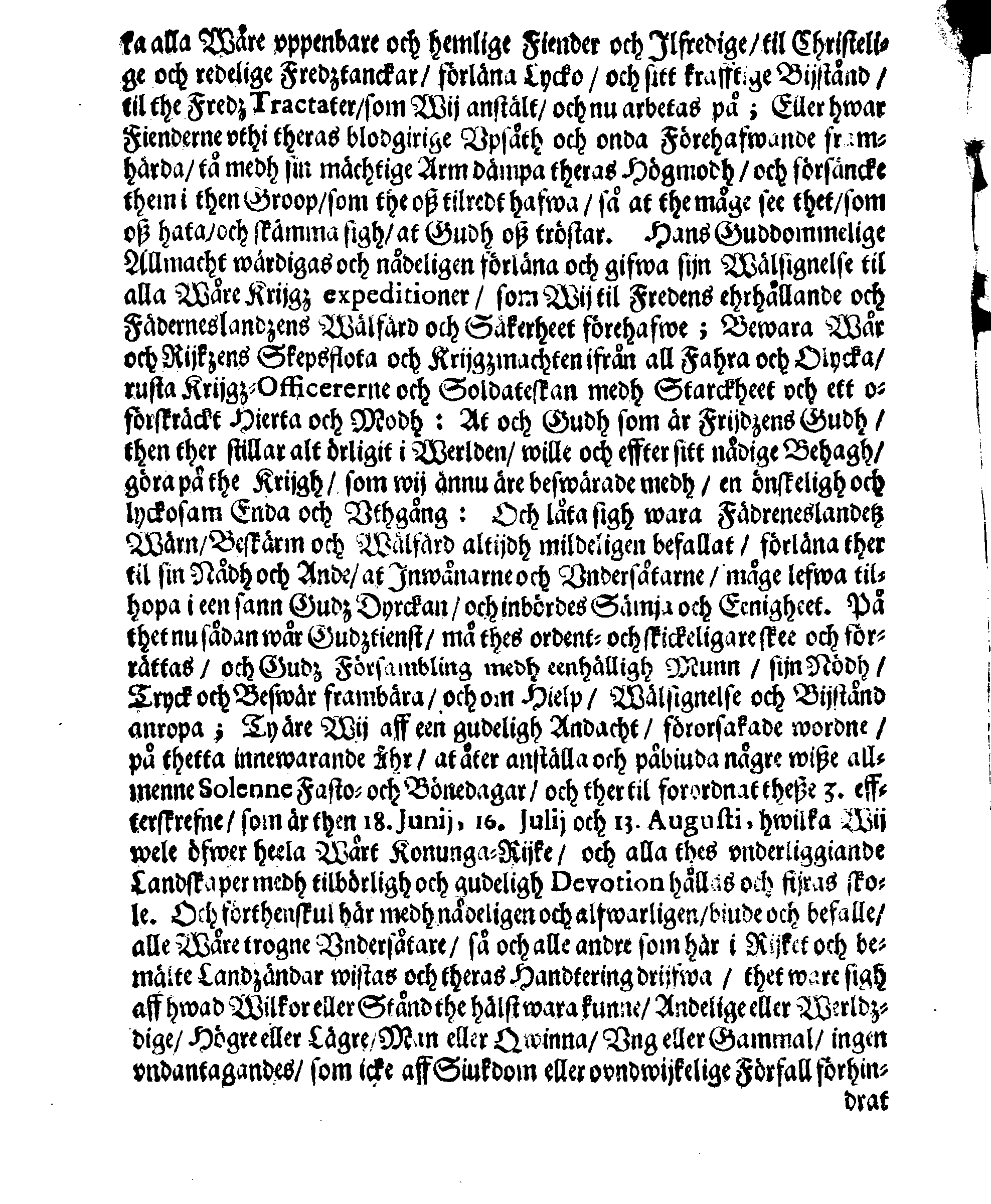 Hans Kongl. May.tz Alles wår nådigste Konungz och Herres [etc.] PLACAT, På the tree allmenne solenne Bönedagar som uthi Swerige, Stoorförstendömmet Finland, sampt alla thes underliggiande och tilhörige Landskaper uthi inneawarande Åhr hållas och fijras skole [etc.]