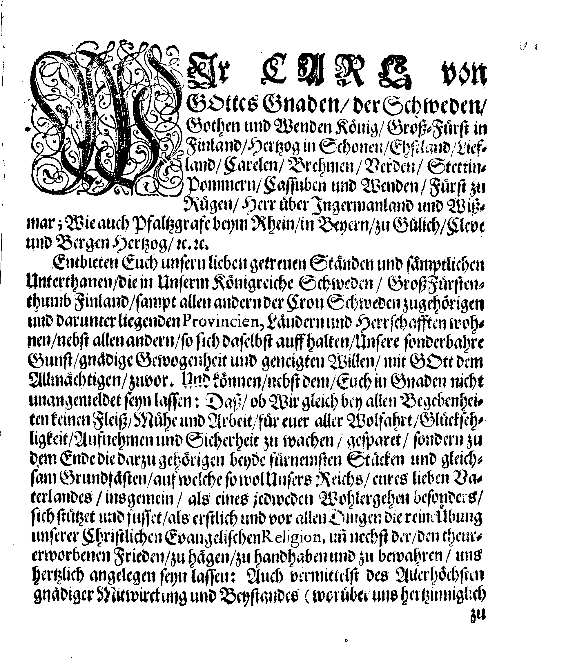 Ihrer Königl. Majest. PLACAT, Wegen Der vier allgemeinen Solennen, Danck-Fast-Buss- und Bet-Tagen, so im gegenwärtigen Jahr 1689. durch das gantze Reich Schweden, und die darunter liegende Provincien, wie auch das Gross-Fürstenthumb Finland, sampt Ehst-Lieff- und Ingermanland sollen gehalten und gefeyret werden