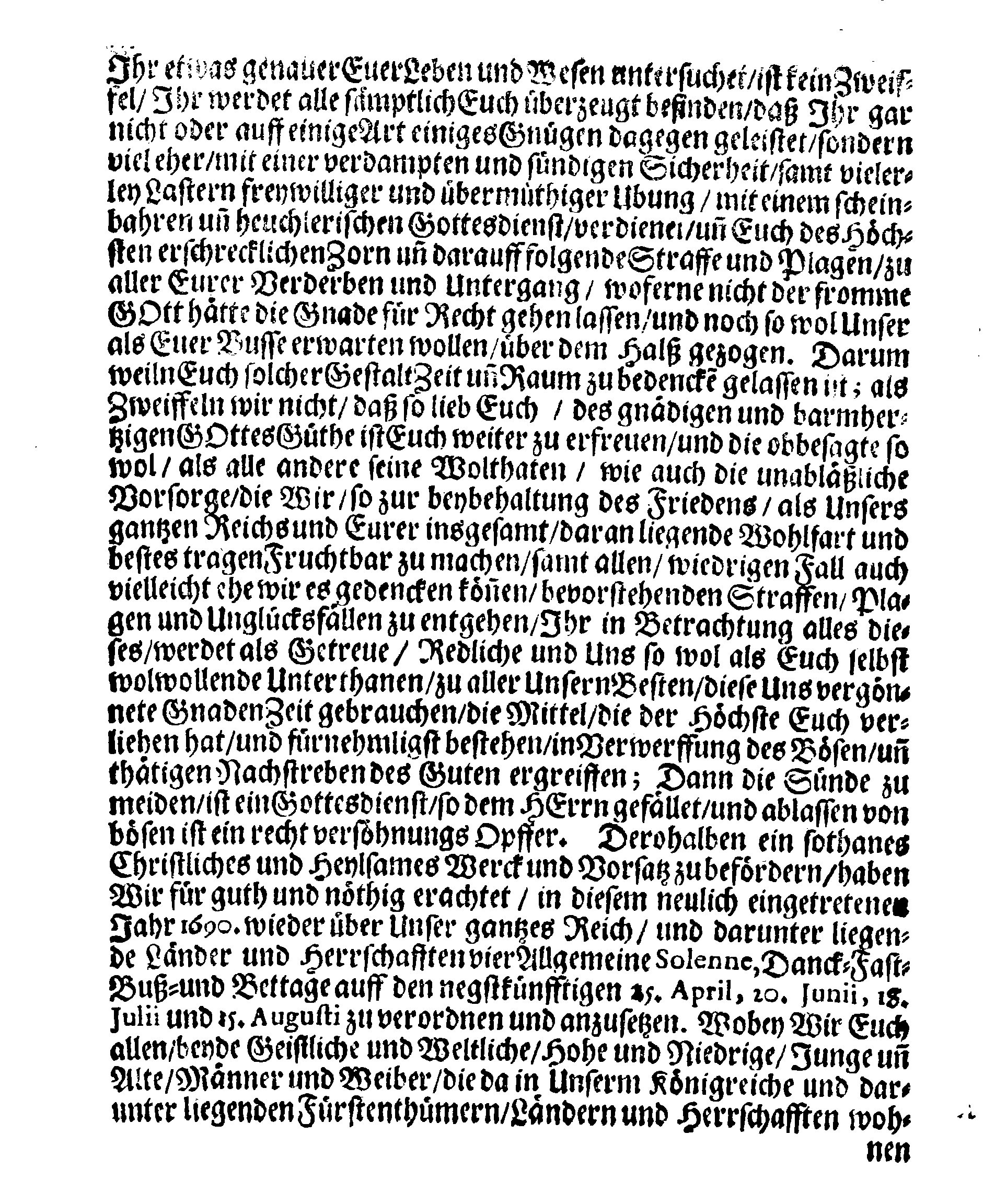 Ihrer Königl. Majest. PLACAT, Wegen Der vier allgemeinen Solennen, Danck-Fast-Buss- und Bet-Tagen, so im gegenwärtigen Jahr 1690. durch das gantze Reich Schweden, und die darunter liegende Provincien, wie auch das Gross-Fürstenthum Finland, sampt Ehst-Lieff- und Ingermanland sollen gehalten und gefeyret werden