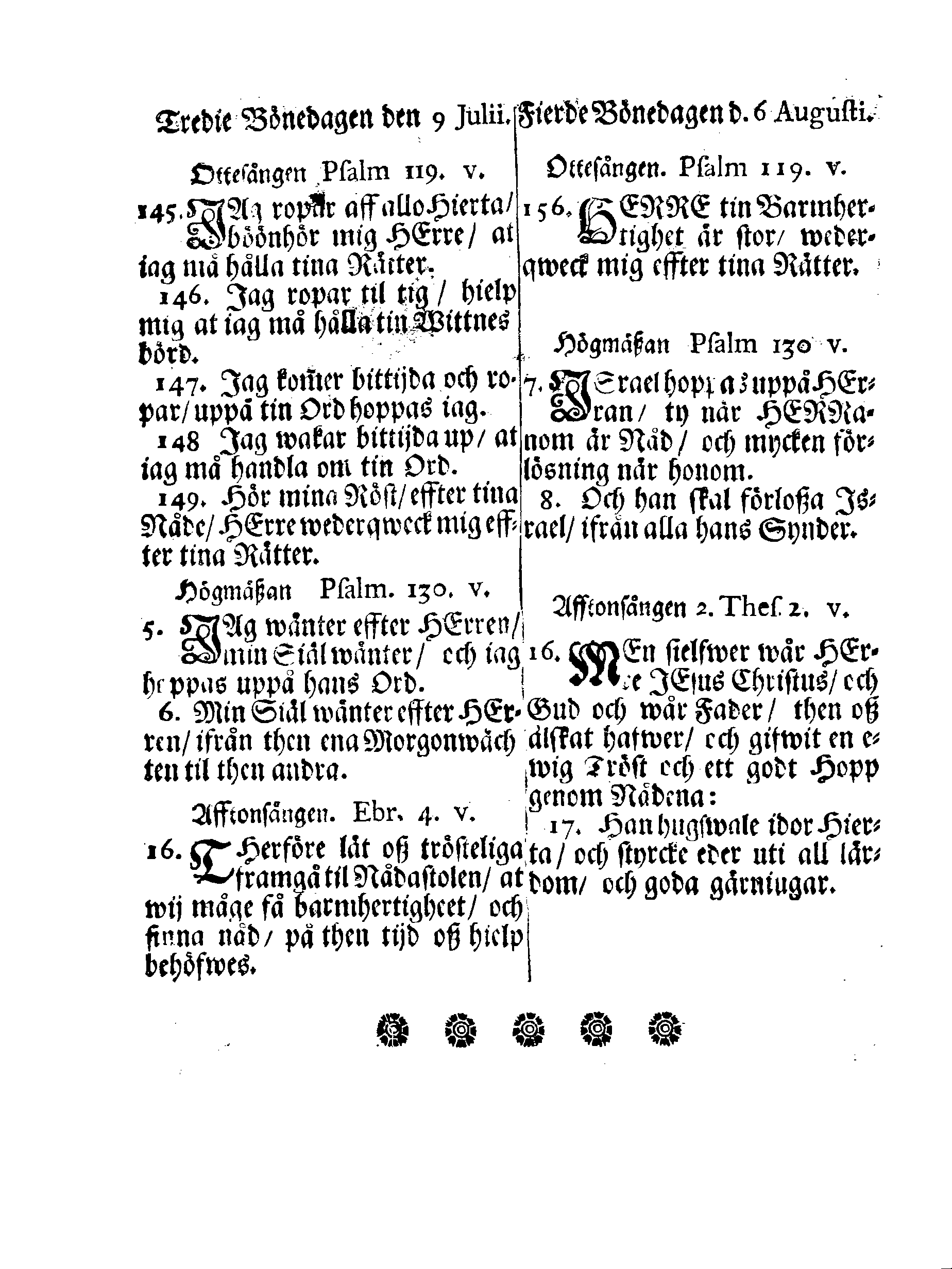 Kongl. May:tz PLACAT, Om Fyra Allmenne, Solenne, Tacksäyelse-Faste-Boot- och Bönedagar, som öfwer heela Swerige, och des underliggiande Provincier, jämwäl Stor-Furstendömet Finland, samt Est-Lijff- och Ingermanland, hållas och fijras skola uti innewarande Åhr 1697
