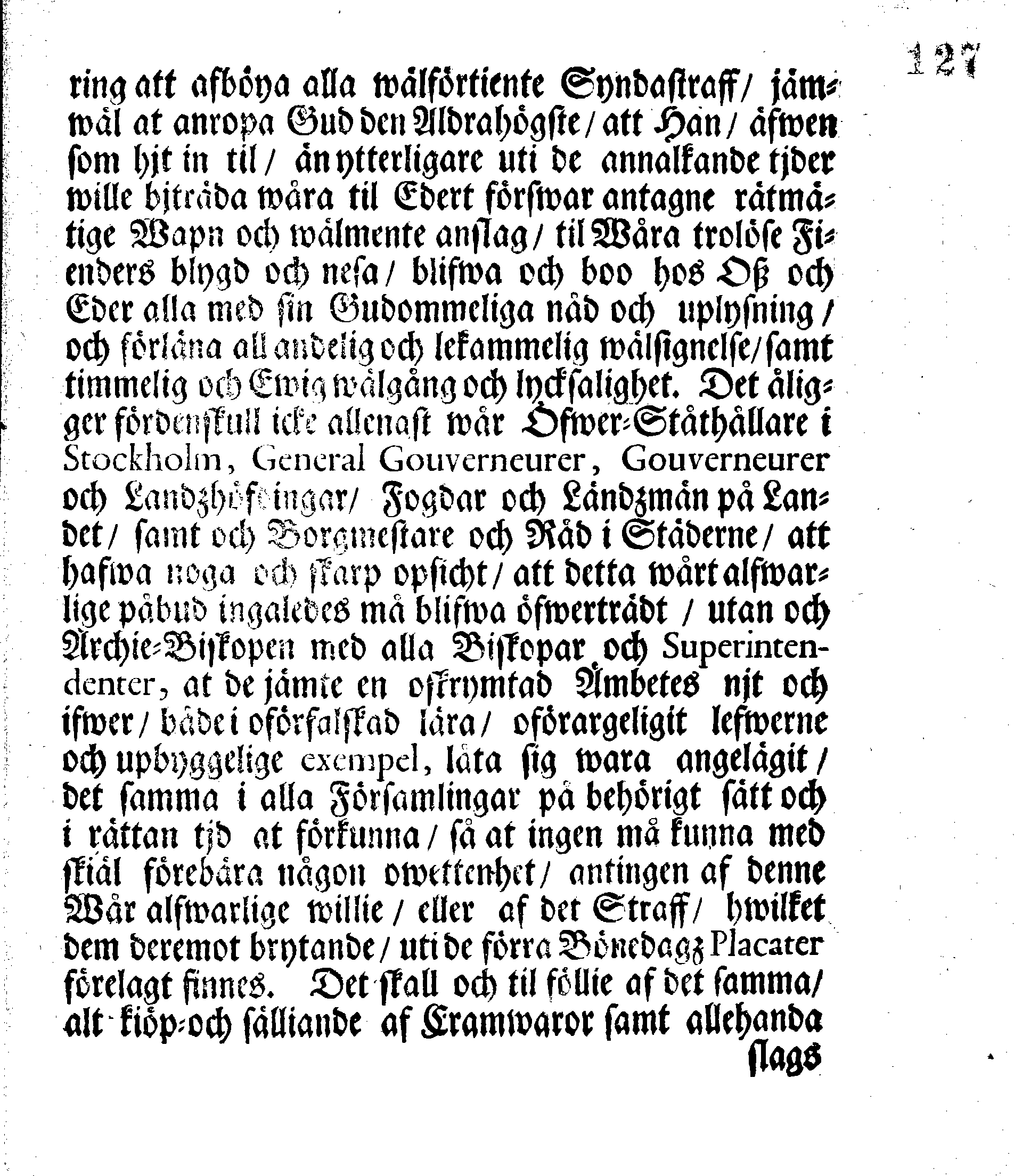 Kongl. May:ts PLACAT, Om Fyra Allmänne, Solenne, Tacksäyelse-Faste-Boot- och Bönedagar, som öfwer hela Swerige Rjke, Stor-Furstendömet Finland och alla Sweriges Crono tilhörige och underliggiande Förstendömer, Länder och Herrskaper högtideligen hållas och begås skole uti innewarande Åhr 1704