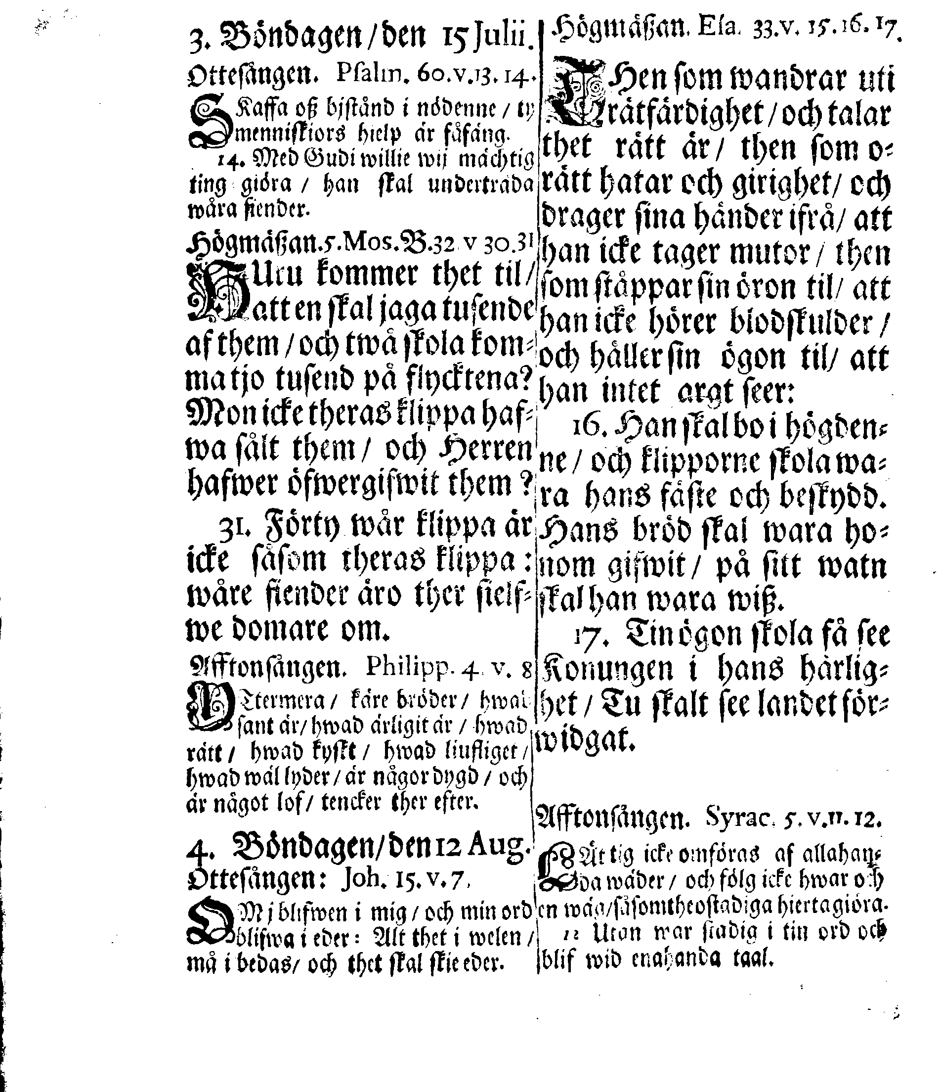 Kongl. May:ts PLACAT, Om Fyra Allmänne, Solenne, Tacksäyelse-Faste-Boot- och Bönedagar, som öfwer hela Swerige Rjke, Stor-Furstendömet Finland och alla Sweriges Crono tilhörige och underliggiande Förstendömer, Länder och Herrskaper högtideligen hållas och begås skole uti innewarande Åhr 1704