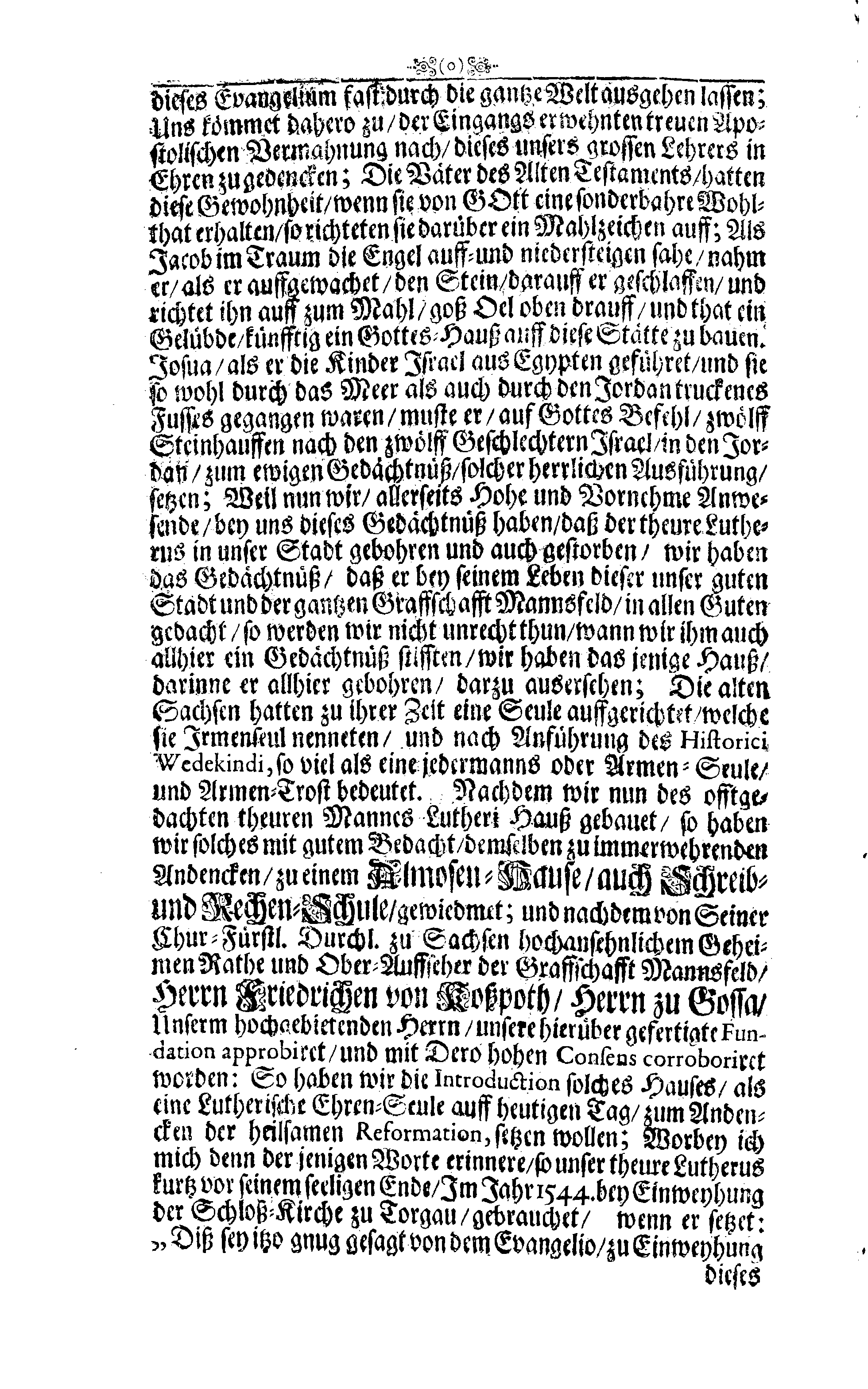 IRMENSULA LUTHERI, oder Ehren-Gedächtnüß des Grossen Lutheri, In der ausführlichen Beschreibung, wie das jenige Hauß, darinne derselbe zu Eißleben gebohren worden, von dem Rathe daselbst aufferbauet, und Am 31. Octobris 1693. solenniter, in Volckreicher Versammlung, zu einen Allmosen-Hause auch Schreib- und Rechen-Schule, eingeweihet worden, Welche hierdurch der gantzen Evangelischen Christenheit wolte kund machen, Gottfried Vogler, der Zeit regierender Stadt-Voigt bey der Alt-Stadt Eißleben