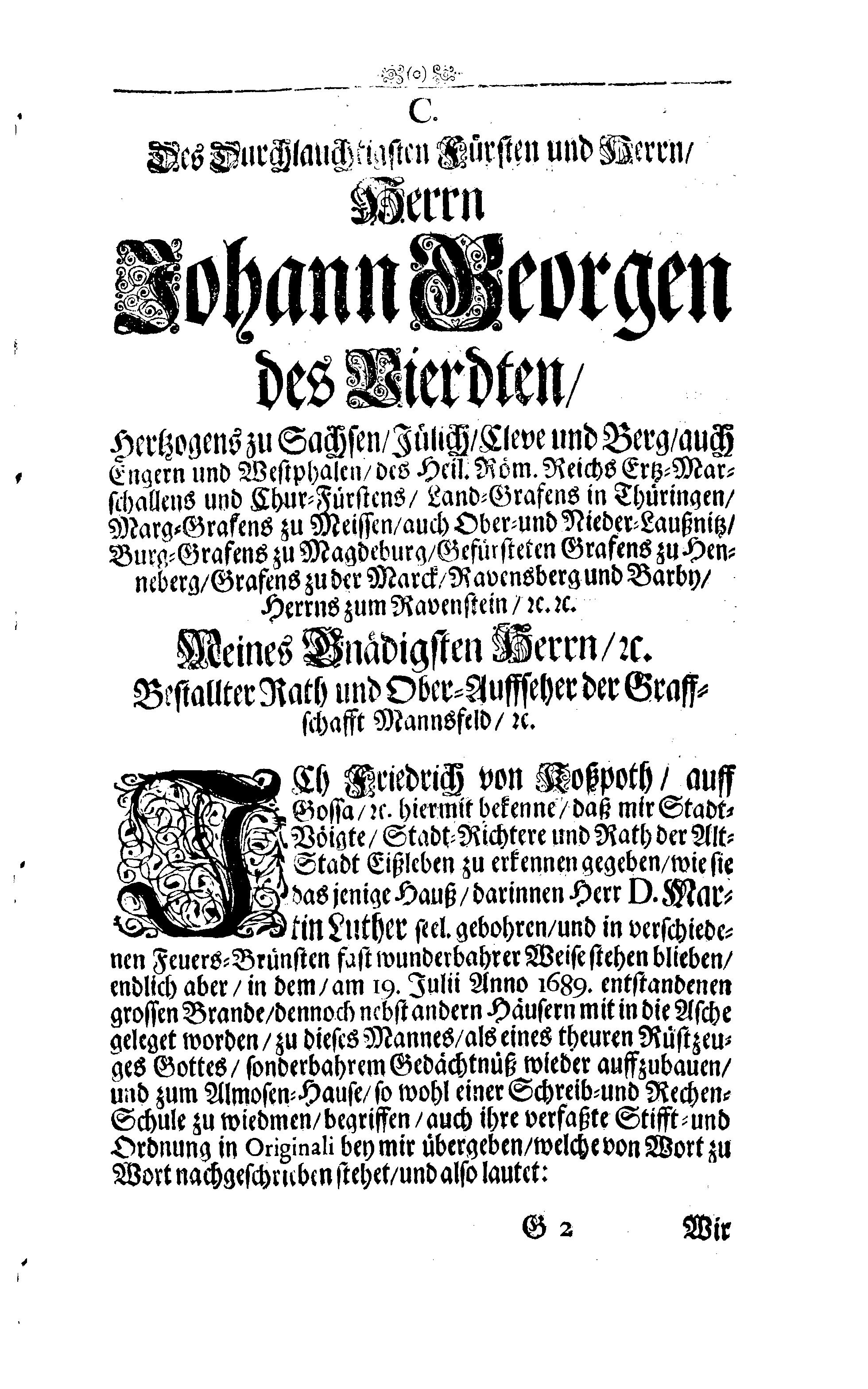 IRMENSULA LUTHERI, oder Ehren-Gedächtnüß des Grossen Lutheri, In der ausführlichen Beschreibung, wie das jenige Hauß, darinne derselbe zu Eißleben gebohren worden, von dem Rathe daselbst aufferbauet, und Am 31. Octobris 1693. solenniter, in Volckreicher Versammlung, zu einen Allmosen-Hause auch Schreib- und Rechen-Schule, eingeweihet worden, Welche hierdurch der gantzen Evangelischen Christenheit wolte kund machen, Gottfried Vogler, der Zeit regierender Stadt-Voigt bey der Alt-Stadt Eißleben