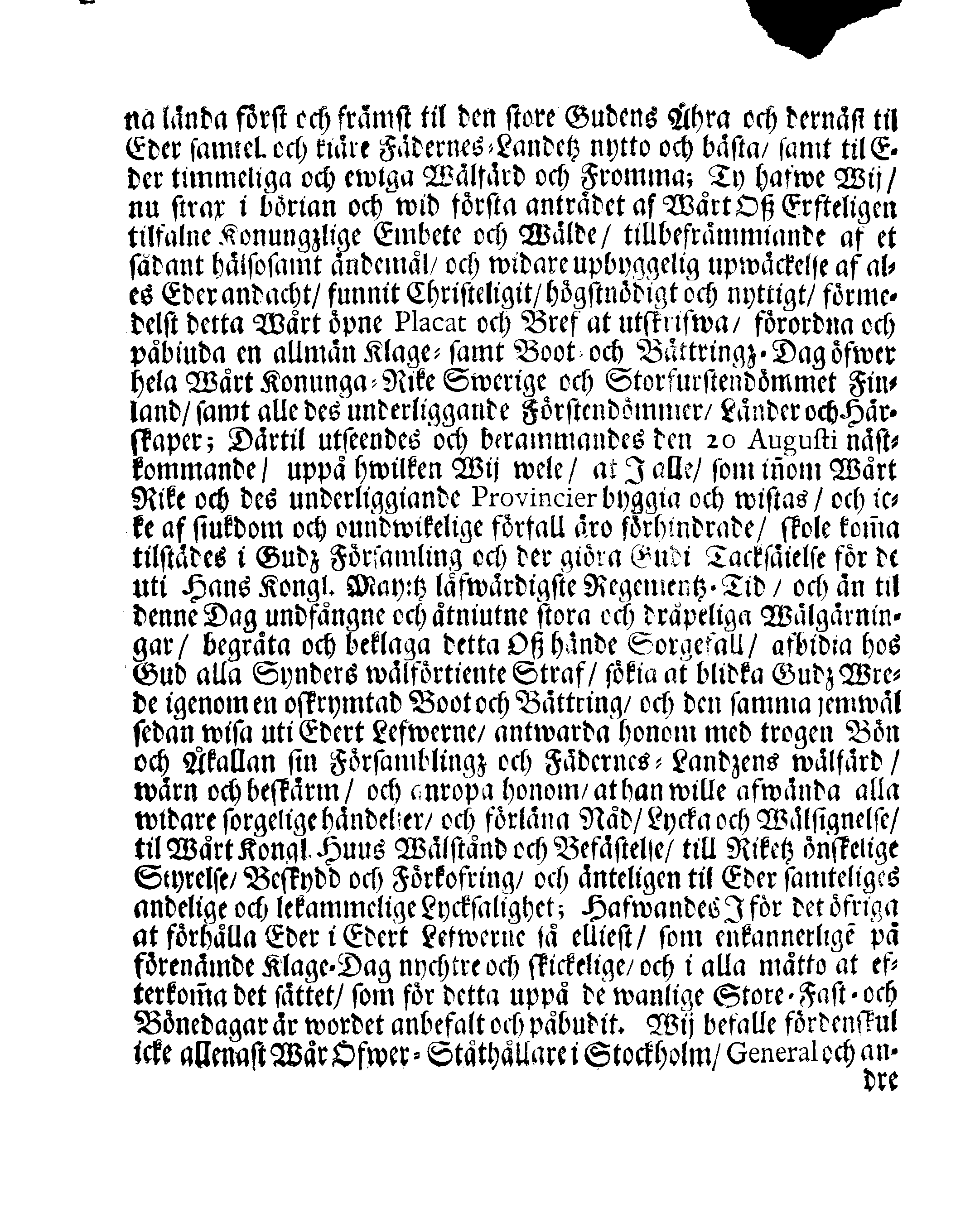 Kongl. May:tz PLACAT, Om En allmänn Klage-Dag, öfwer Hans Högst-Sal. Kongl. May:tz Wår fordom allernådigste och i en ewig åminnelse Glorwyrdigste Konungs, Konung CARL den XItes Högst-Sorgeliga Frånfälle; Som öfwer hela Swerige Rijke och dess underliggiande Förstendömer och Härskaper, den 20. Augusti, 1697 hållas och begås skal