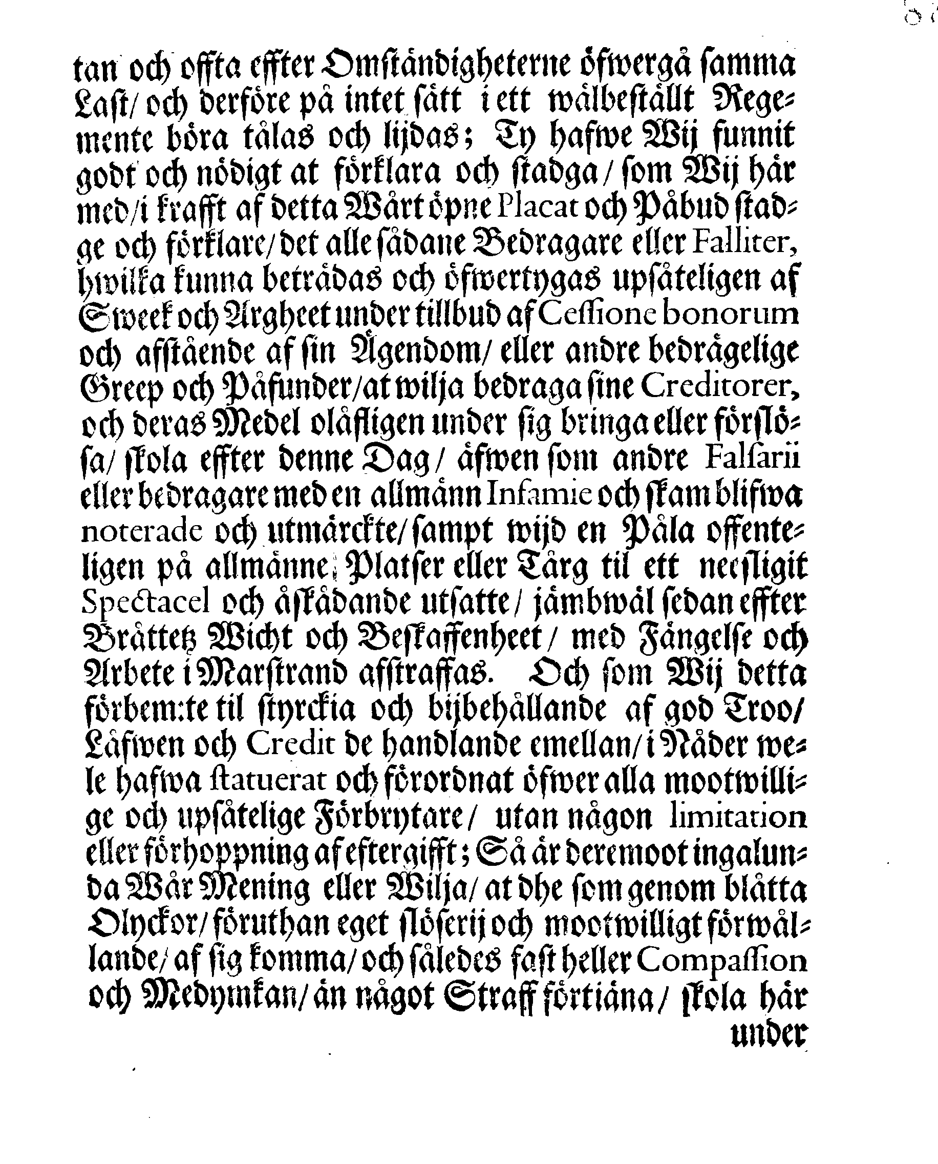 Kongl. May:tz PLACAT Och PÅBUD, Angående Upsåtelige Fallissementer och deras Straff som der med beträdde warda