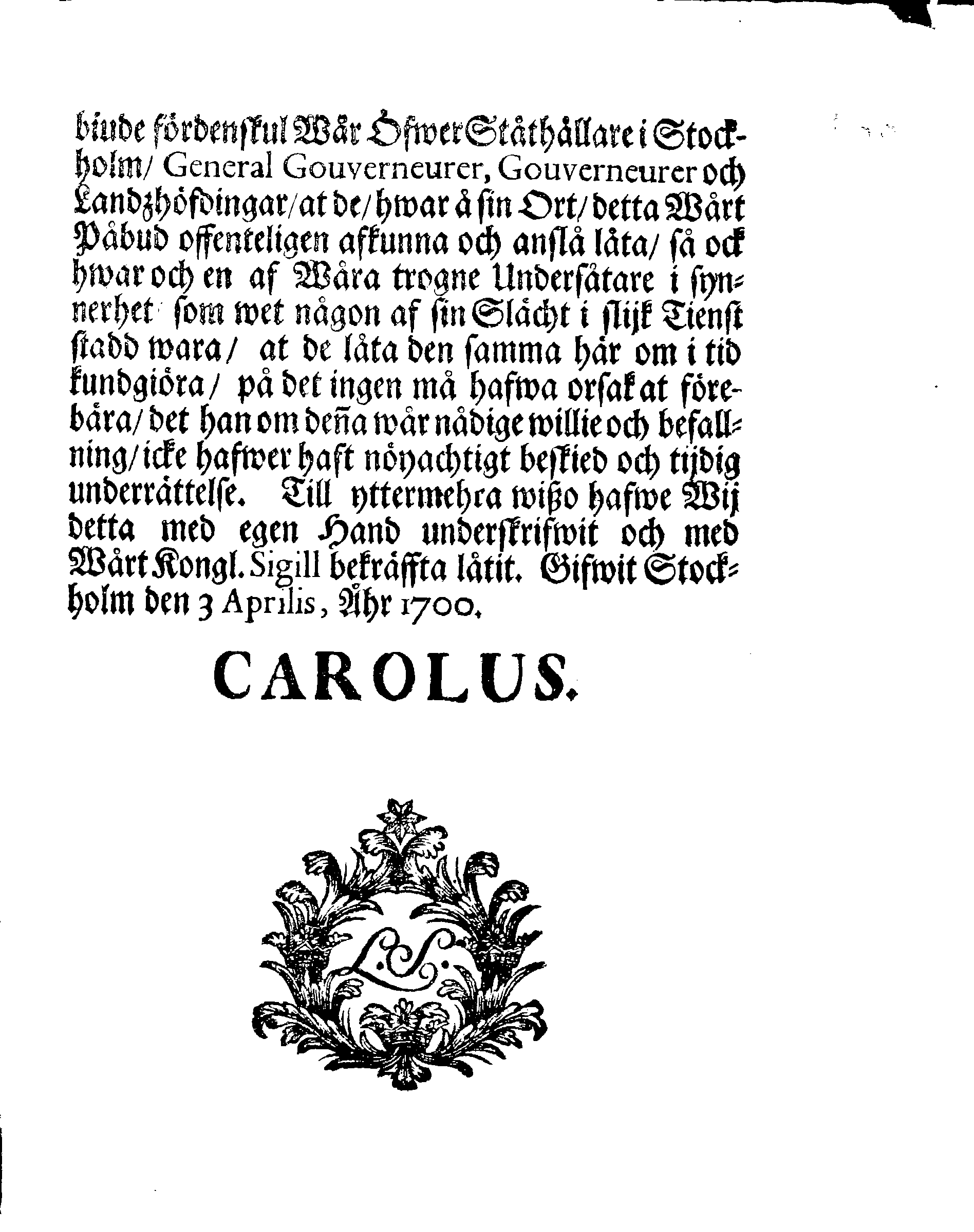 Kongl. May:tz PÅBUD, Att alla deß Undersåtare, som för tijden uti Konungens i Pohlen och hans Anhangs Tienst, eller wid hans Trouper sig uppehålla, skola sig ofördröijeligen thädan begifwa