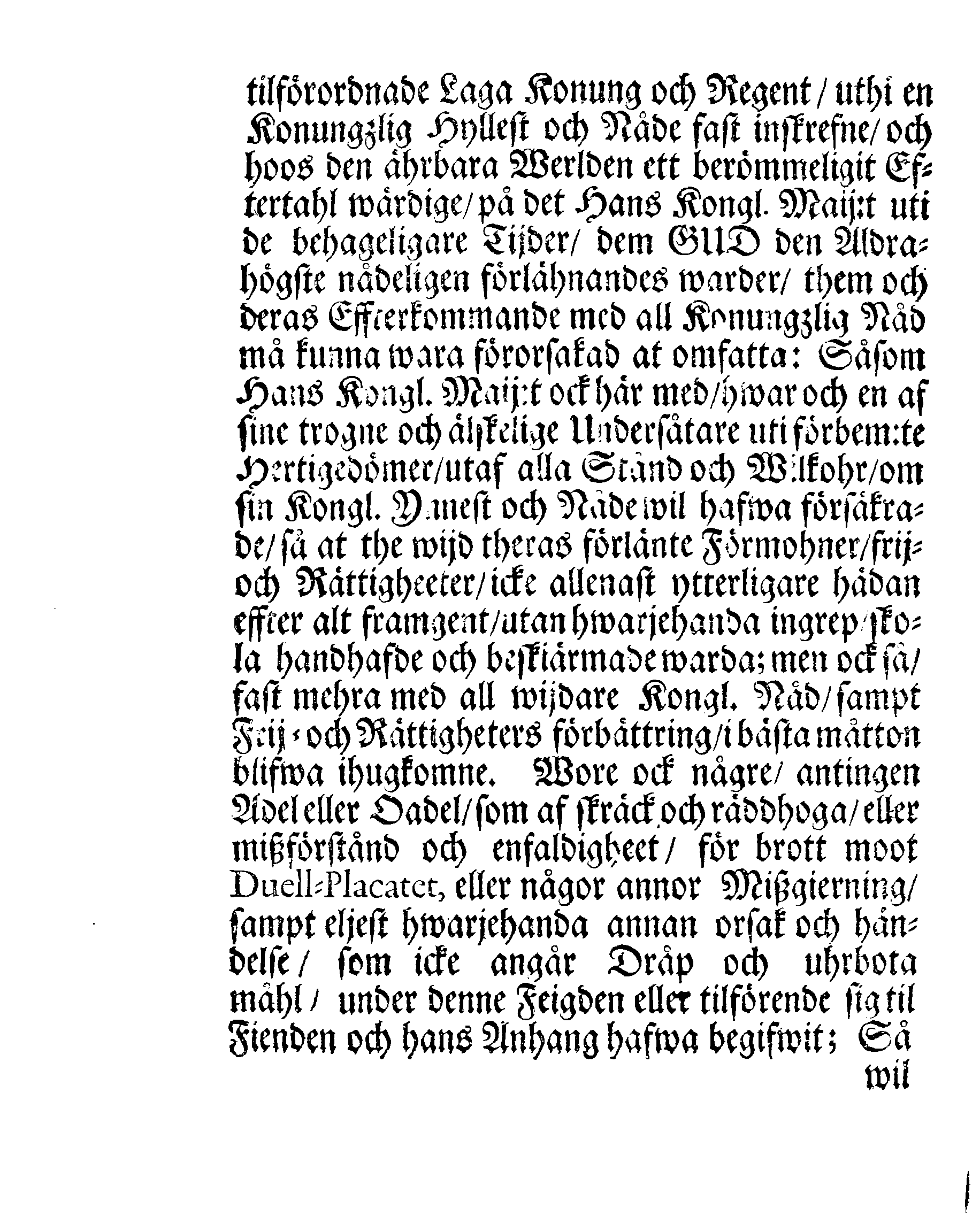 Uppå Hans Kongl. May:tz Den Stormächtigste Konungz och Herres, Wägnar af Swerige. [etc.] [etc.] [etc.] Till des trogne Undersåtare Uti Hertigdömerne Est-Lijf- och Ingermanland.