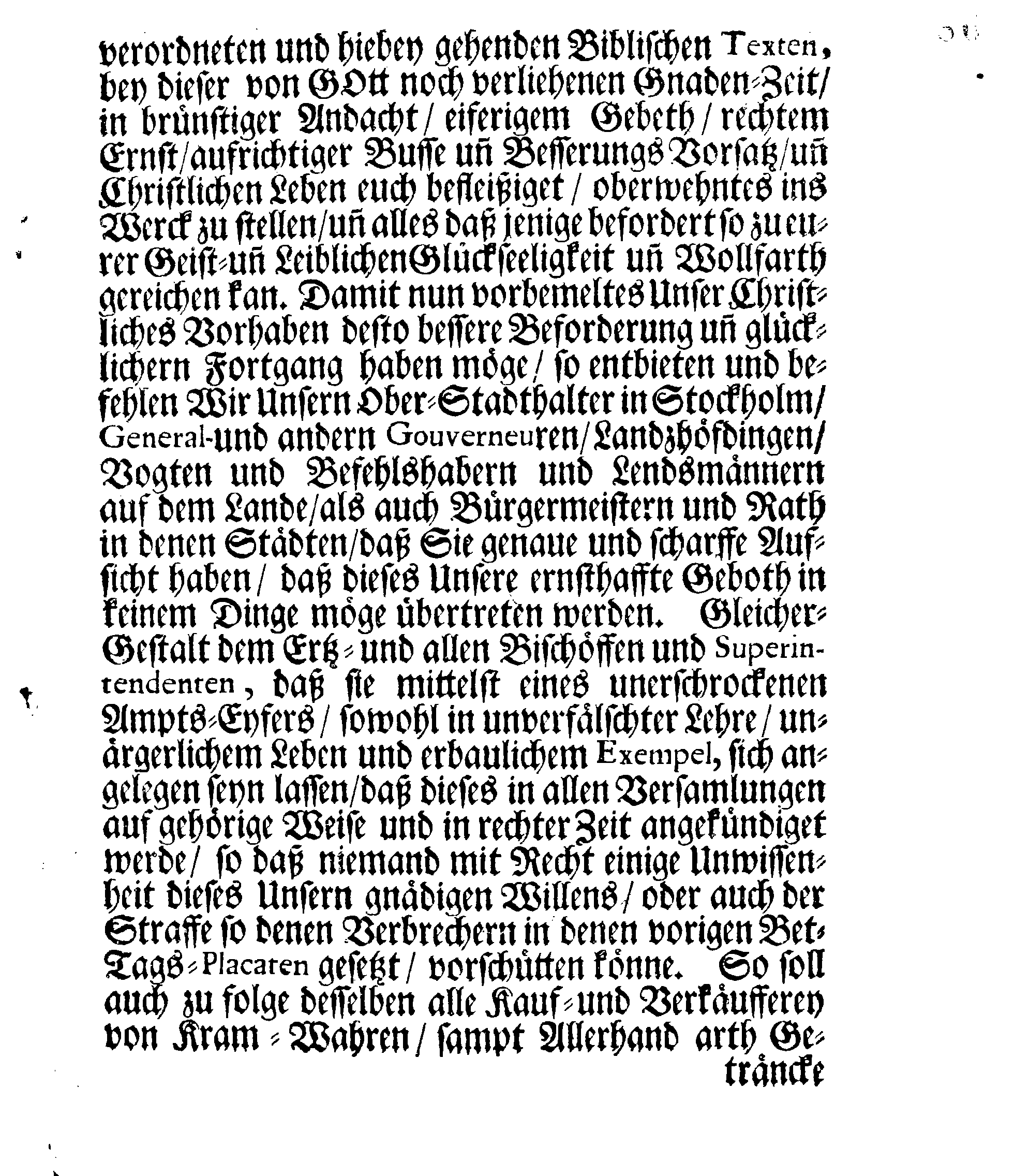 Ihrer Königl. Majest. PLACAT, Wegen Vier allgemeiner Solennen, Danck-Fast-Buß- und Bet-Tagen, so über das gantze Reich Schweden, Groß-Fürstenthumb Finnland, und allen der Crohn Schweden zugehörigen Fürstenthümern, Ländern und Herrschaften Feyerlich sollen celebriret und begangen werden im nechstkommenden Jahr 1701