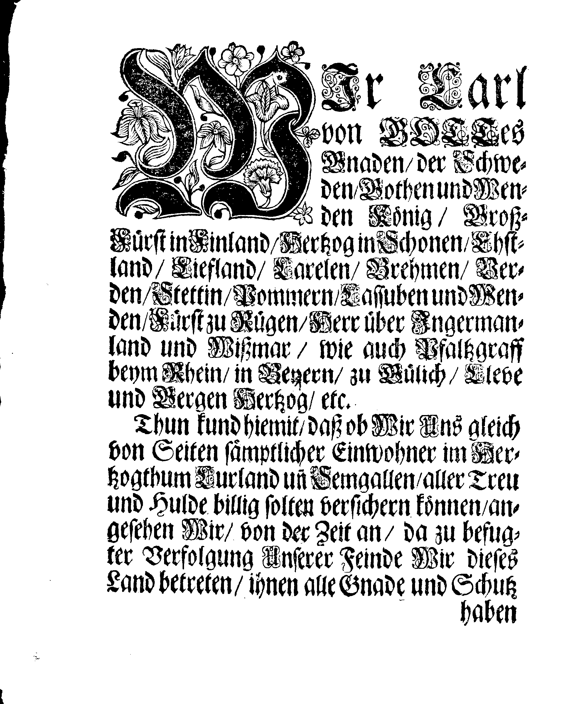 Ihro Königl. Majest. zu Schweden PLACAT Betreffend Die Bestraffung derjenigen Possessoren &c. &c. Auf deren Güther einige hinterlistige und tückische Mord-Thaten an Ihro Majestät. Milice, Bedienten und Unterthanen verübet werden