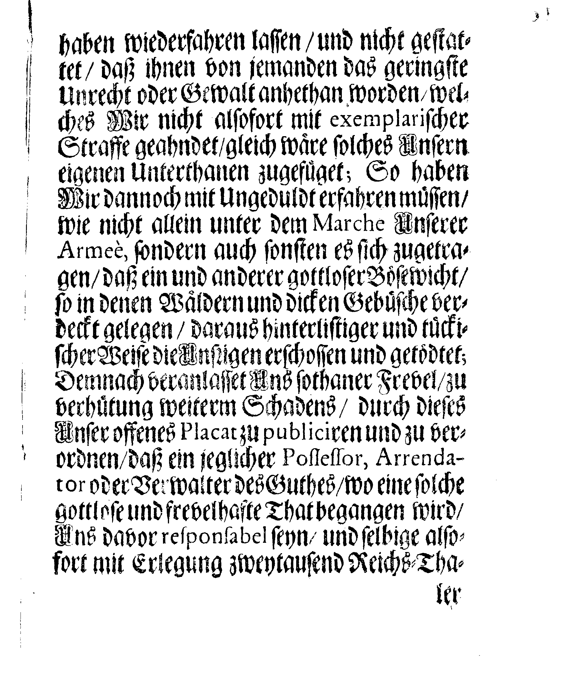 Ihro Königl. Majest. zu Schweden PLACAT Betreffend Die Bestraffung derjenigen Possessoren &c. &c. Auf deren Güther einige hinterlistige und tückische Mord-Thaten an Ihro Majestät. Milice, Bedienten und Unterthanen verübet werden