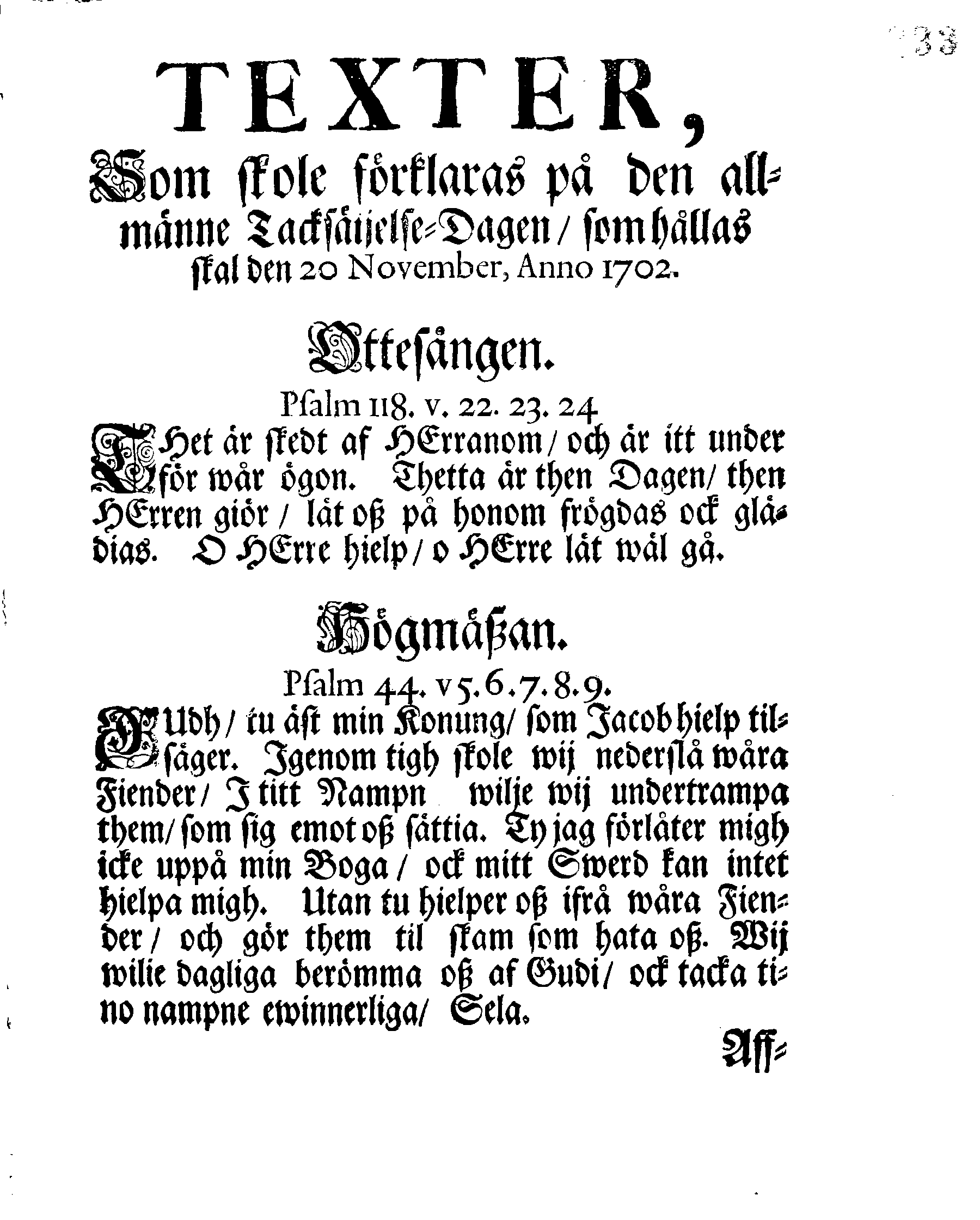Tacksäijelse-Skrifft öfwer den härlige SEGER, Hwarmed Gudh den Aldrahögste, har wälsignat Hans Kongl. May:tz Wår Allernådigste Konungs Rättmätige Wapen, Emoot Des Fiende, Konungen i Pohlen, Samt Des Sachsiska och Pohlniska Armee, Wid Cliskov i Lilla Pohlen, den 9/19 Julii sidstl. Efter Hans Kongl. May:tz Nådigste Befallning, Upläsen uti alla Församblingar, öfwer heela Sweriges Rijke, ock dess underliggiande Land och Herrskaper, den 20 Novembris, Åhr 1702