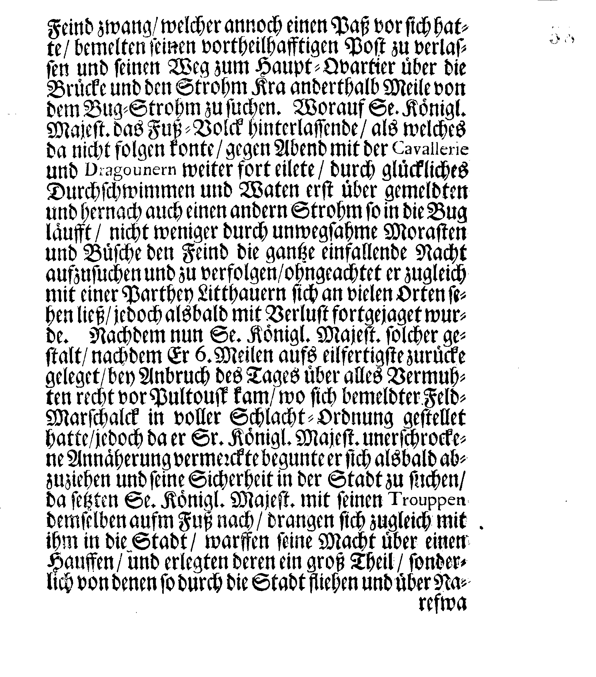 Danck-Schrifft über Ir. Königl. Majest. Rechtmäßige und tapfere Waffen glücklichen Fortgang, womit GOTT dem Allerhöchsten gefallen dieselbe in dem nechstverflossenen Feld-Zuge zu beglücken und zu bekröhnen, wieder Den König von Pohlen und dessen Krieges-Volck, Durch das sieghaffte Treffen bey Pultousk den 21. Aprilis, Und Eroberung der Stadt Thorn den verwichenen 4. Octobris sowohl als sonst. Nach Ir. Königl. Majest. Gnädigsten Befehl, Verlesen in allen Versammlungen in dessen gantzen Reiche Schweden, Groß-Fürstenthum Finnland und denen darunter liegenden Hertzogthümern, Ländern und Herrschafften, den 12. Februarii im Jahr 1704