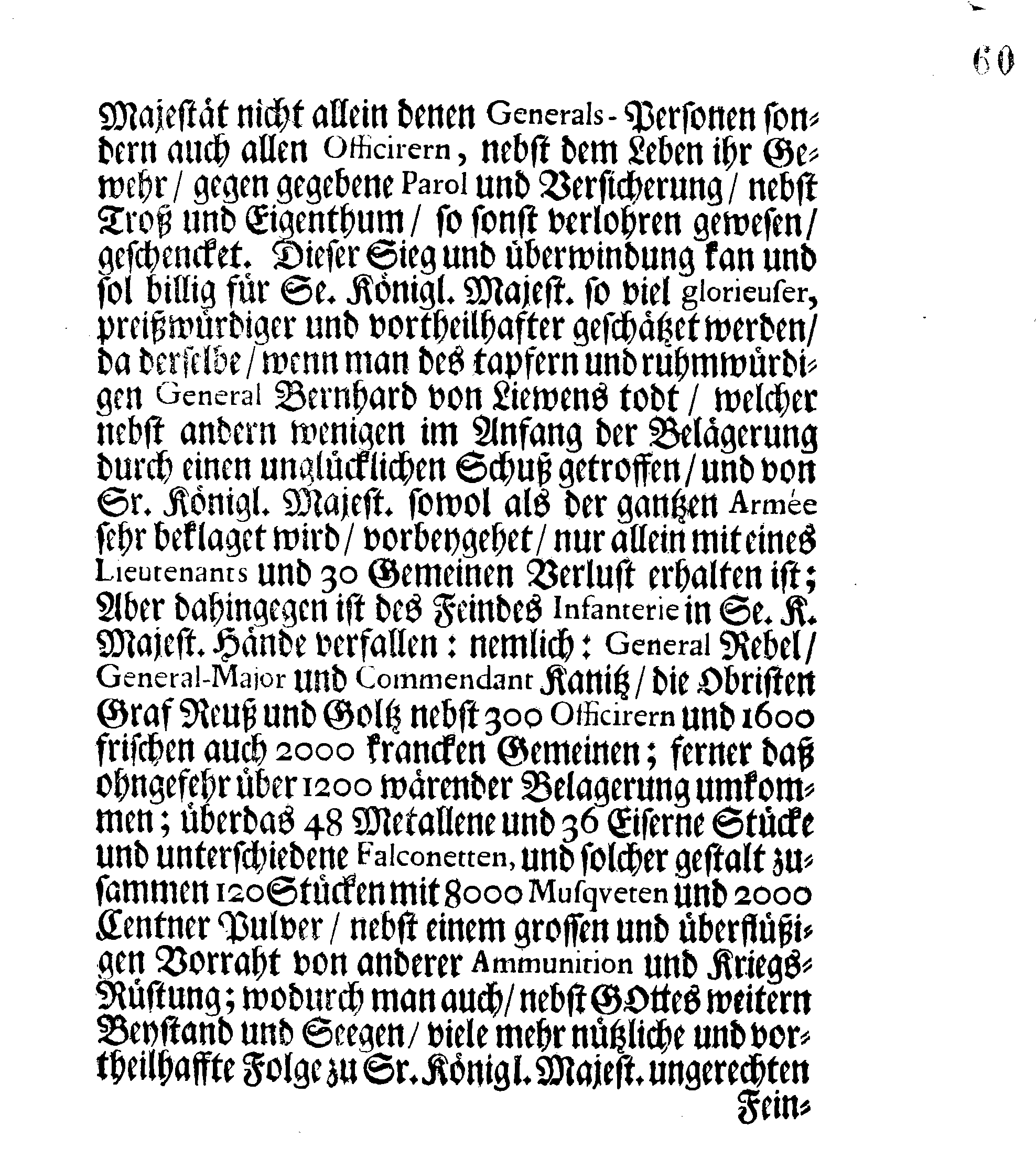 Danck-Schrifft über Ir. Königl. Majest. Rechtmäßige und tapfere Waffen glücklichen Fortgang, womit GOTT dem Allerhöchsten gefallen dieselbe in dem nechstverflossenen Feld-Zuge zu beglücken und zu bekröhnen, wieder Den König von Pohlen und dessen Krieges-Volck, Durch das sieghaffte Treffen bey Pultousk den 21. Aprilis, Und Eroberung der Stadt Thorn den verwichenen 4. Octobris sowohl als sonst. Nach Ir. Königl. Majest. Gnädigsten Befehl, Verlesen in allen Versammlungen in dessen gantzen Reiche Schweden, Groß-Fürstenthum Finnland und denen darunter liegenden Hertzogthümern, Ländern und Herrschafften, den 12. Februarii im Jahr 1704