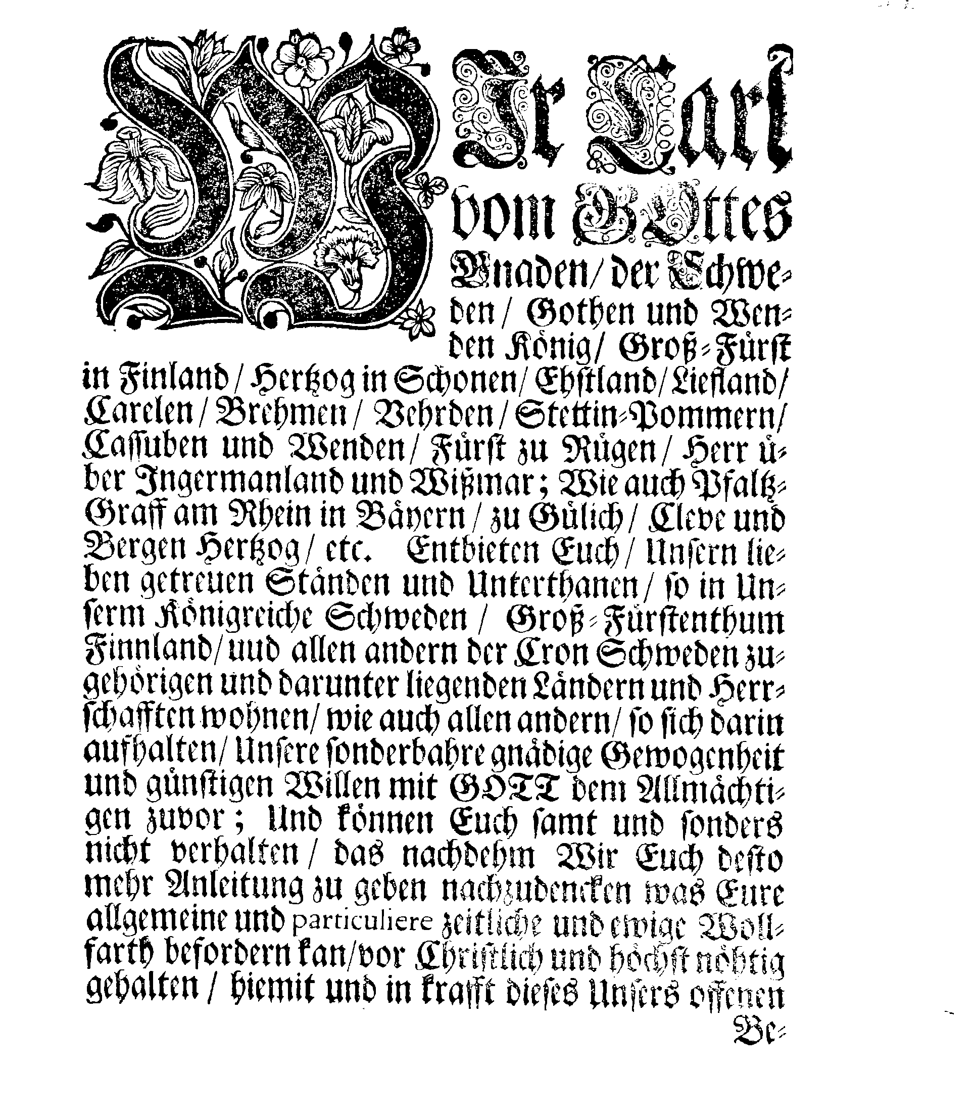 Ir. Königl. Majest. PLACAT Wegen Vier allgemeiner Solennen Danck-Fast-Buß- und Bet-Tage, so über das gantze Schwedische Reich, Groß-Fürstenthum Finnlandt und allen der Schwedischen Krohn zugehörigen und darunter liegenden Fürstenthümern, Ländern und Herrschafften, feyerlich sollen gehalten und begangen werden in gegenwärtigen 1704ten Jahr