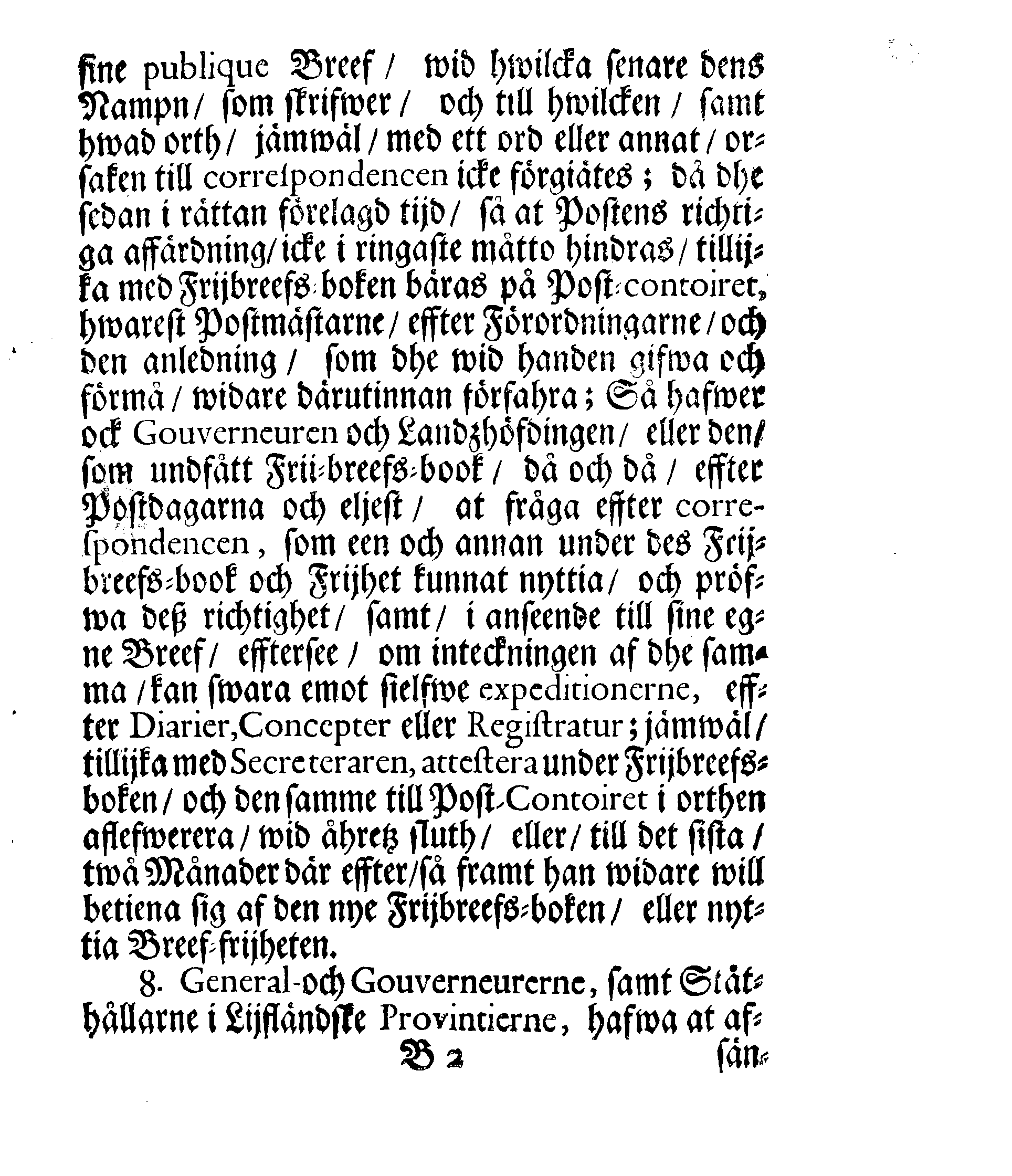 Kongl. May:tz Nådigste RESOLUTION, och Förordning, Angående Frijbrefven och hwad där wid, till hemmande och förekommande af hwariehanda mißbruuk, uti dess Swänske och Lijfländske Provincier, hädan effter skall wara at i acht taga