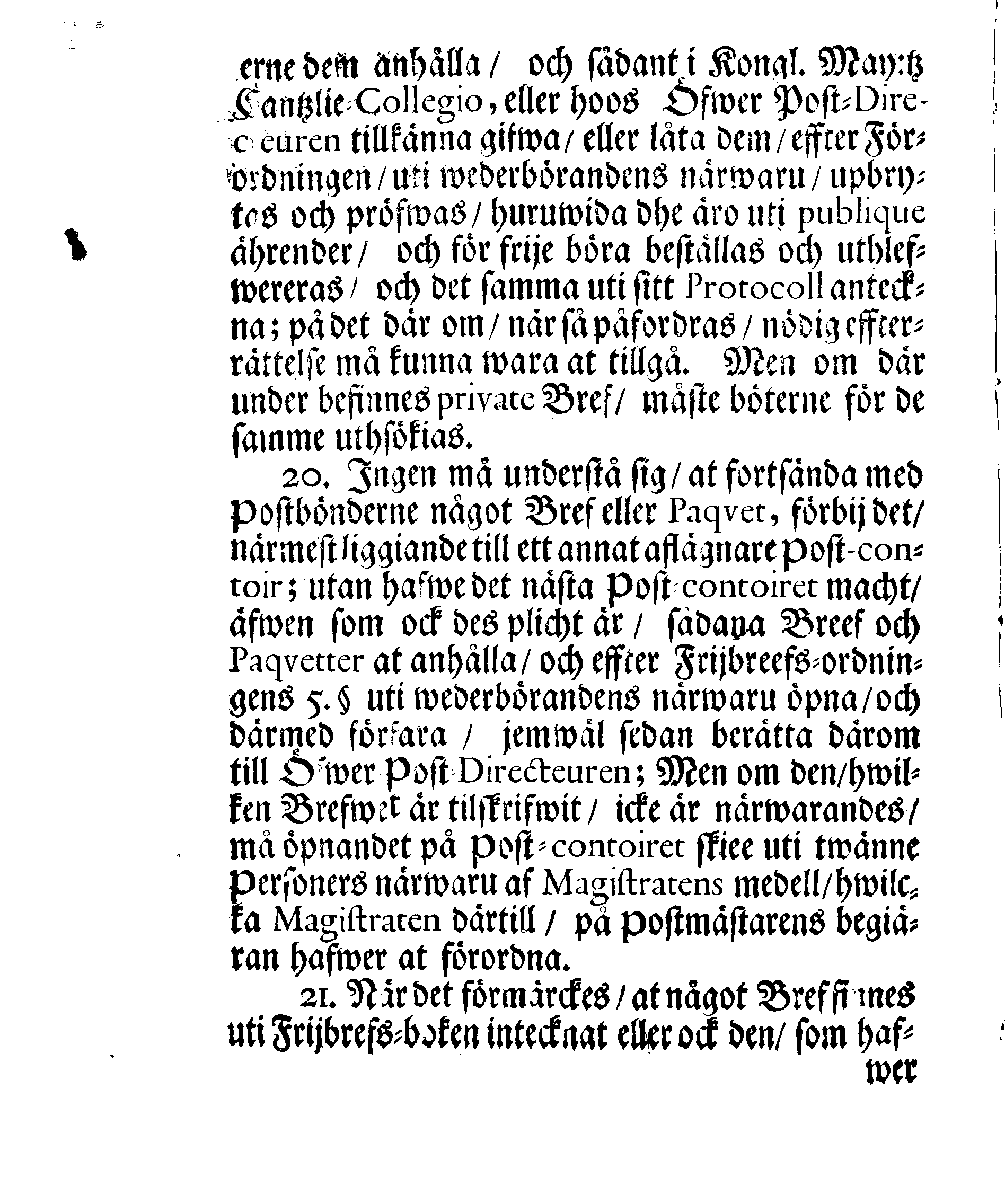 Kongl. May:tz Nådigste RESOLUTION, och Förordning, Angående Frijbrefven och hwad där wid, till hemmande och förekommande af hwariehanda mißbruuk, uti dess Swänske och Lijfländske Provincier, hädan effter skall wara at i acht taga
