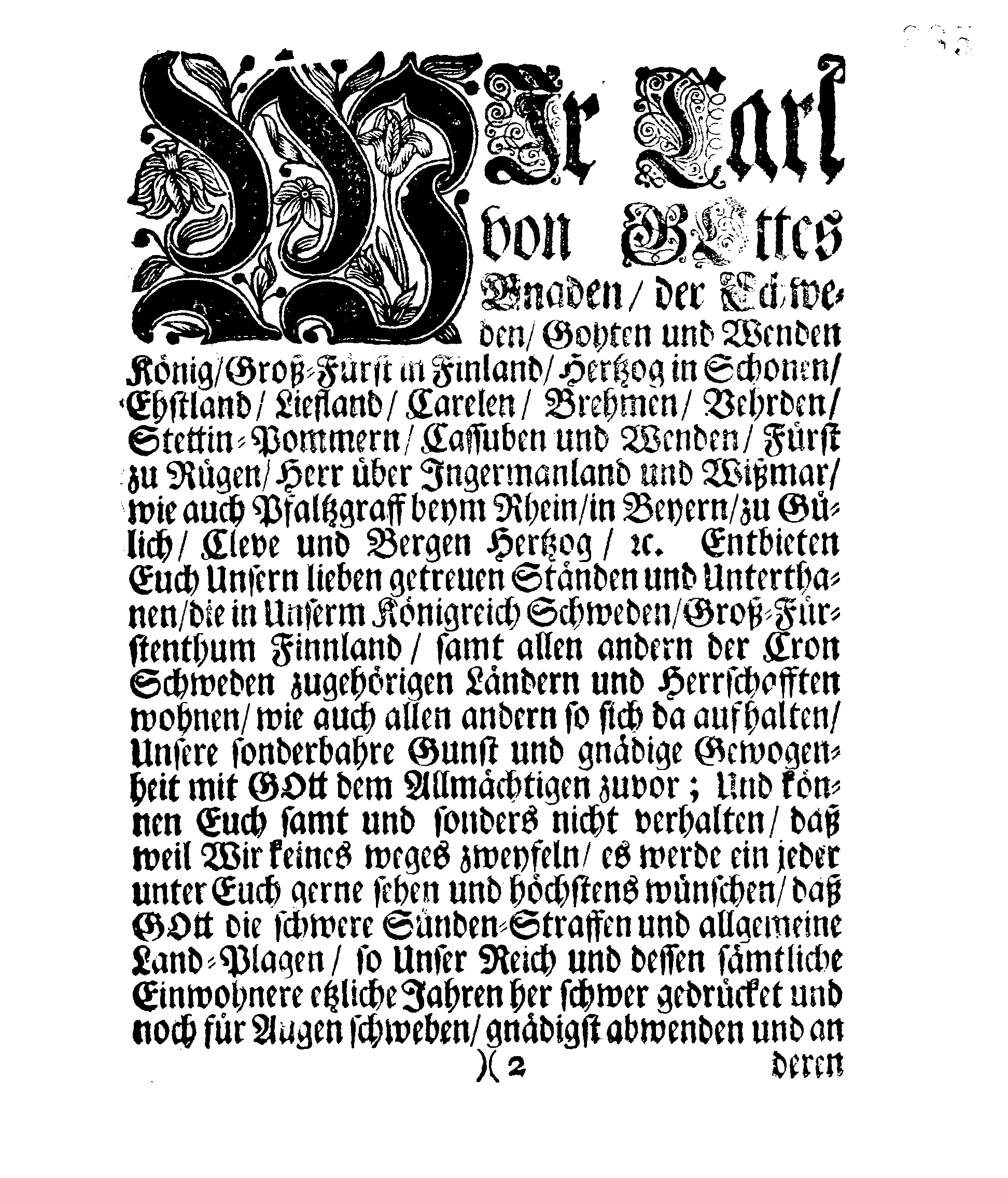 Ir. Königl. Majest. PLACAT Wegen Vier allgemeiner Solennen Danck-Fast-Buß- und Bet-Tage, so über das gantze Schwedische Reich, Groß-Fürstenthum Finland und allen der Krohn Schweden zugehörigen und darunter liegenden Fürstenthümern, Ländern und Herrschafften, feyerlich sollen gehalten und begangen werden im bevorstehenden 1705ten Jahr