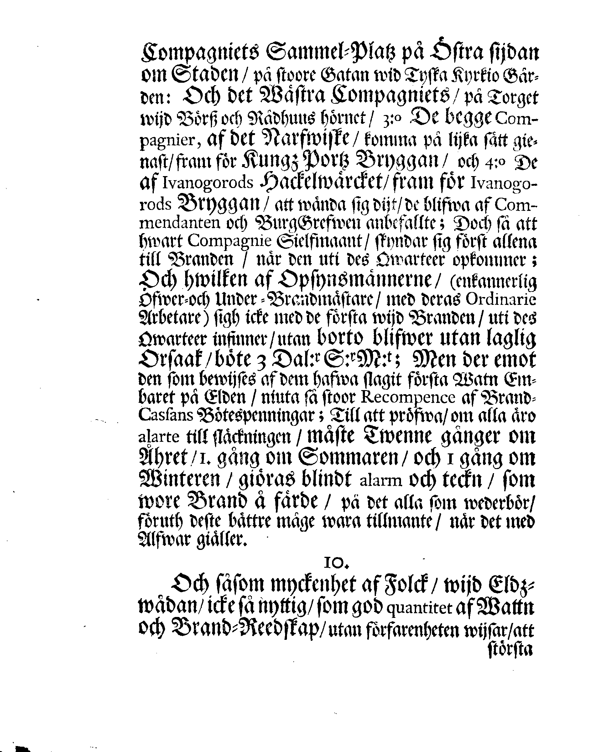 NARVENS Stads Brand-Ordning, Hwar effter Den Edle och Låfl. MAGISTRATEN, med flere, som det angår, wid sådant tillfälle sig hafva att regulera och rätta