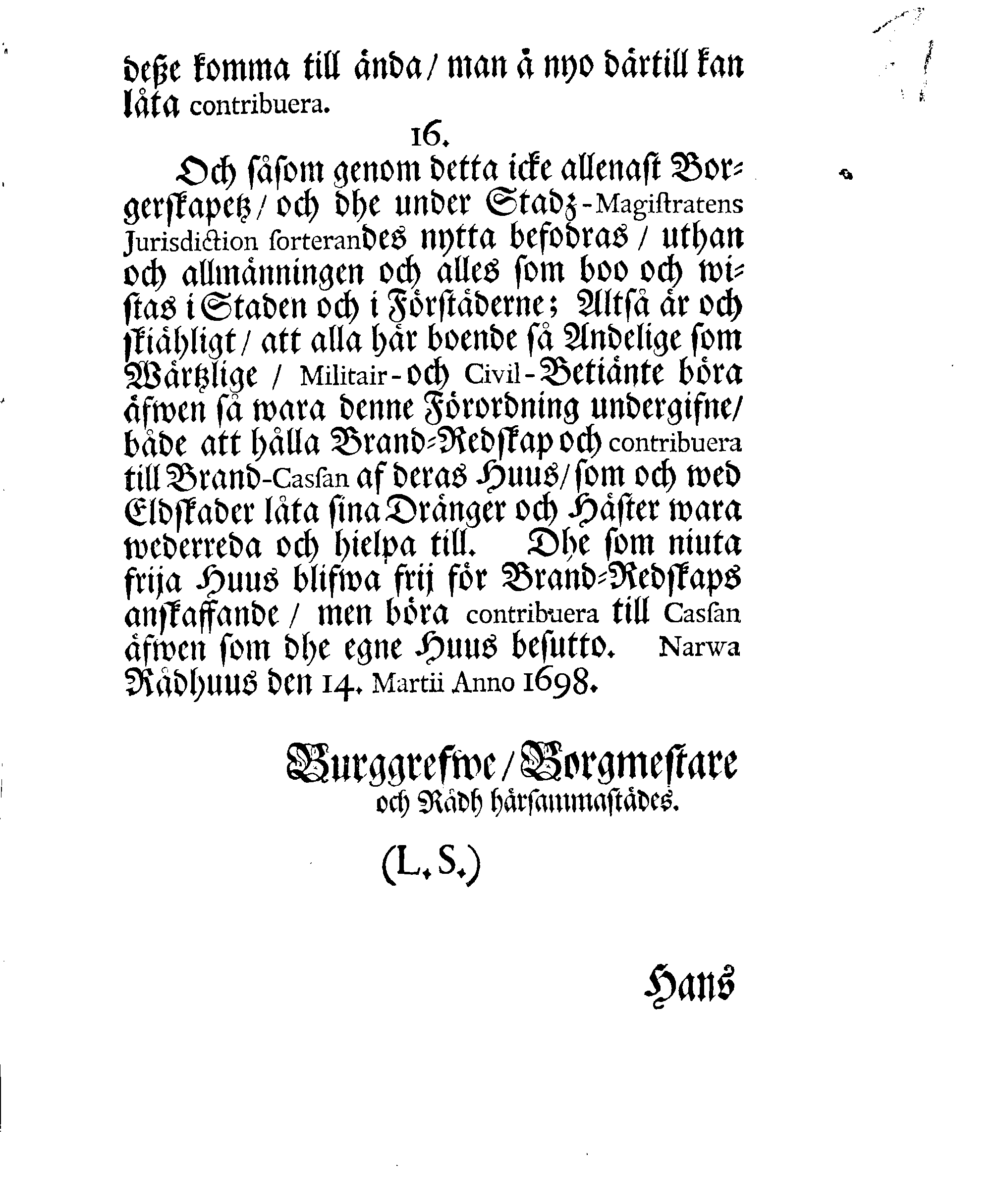 Narfwens Stadz Förnyade Brand-Ordning, Oprättat Med Hans Excell:tz Herr Baronens, Feldt-Marskalckens och Gouverneurens HögWälborne Herr Otto Wilhelm von Fersens, höggunstige approbation