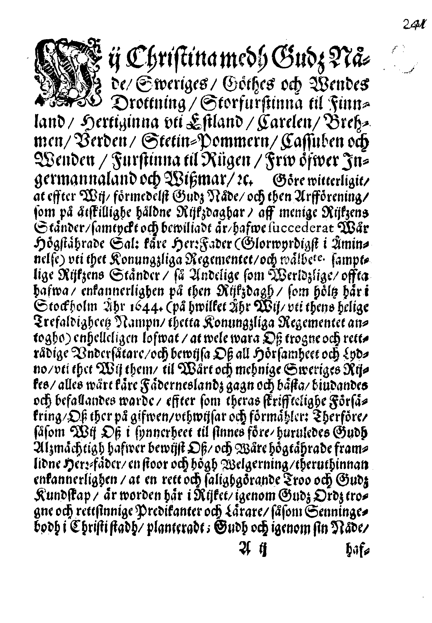 PRIVILEGIA Utaff Then Stormechtigeste Furstinna och Frw, Frw Christina, Sweriges, Göthes och Wändes Drottning, Storfurstinna til Finnland, Hertiginna uti Estland, Carelen, Brehmen, Verden, Stetin-Pomern, Cassuben och Wänden, Furstinna til Rügen, Frw öfwer Ingermanneland och Wissmar, [etc.] Giffne Biskoperne och meenige Prästerskapet, i Swerige och theß underliggiande Landskap.
