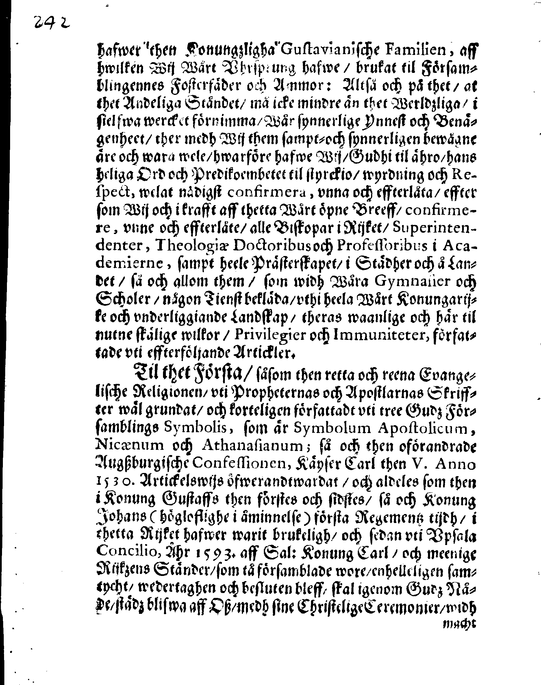 PRIVILEGIA Utaff Then Stormechtigeste Furstinna och Frw, Frw Christina, Sweriges, Göthes och Wändes Drottning, Storfurstinna til Finnland, Hertiginna uti Estland, Carelen, Brehmen, Verden, Stetin-Pomern, Cassuben och Wänden, Furstinna til Rügen, Frw öfwer Ingermanneland och Wissmar, [etc.] Giffne Biskoperne och meenige Prästerskapet, i Swerige och theß underliggiande Landskap.