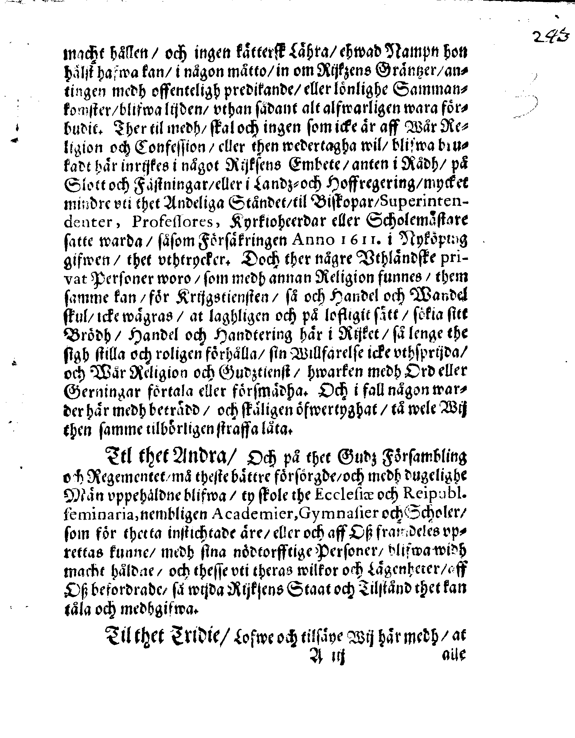 PRIVILEGIA Utaff Then Stormechtigeste Furstinna och Frw, Frw Christina, Sweriges, Göthes och Wändes Drottning, Storfurstinna til Finnland, Hertiginna uti Estland, Carelen, Brehmen, Verden, Stetin-Pomern, Cassuben och Wänden, Furstinna til Rügen, Frw öfwer Ingermanneland och Wissmar, [etc.] Giffne Biskoperne och meenige Prästerskapet, i Swerige och theß underliggiande Landskap.