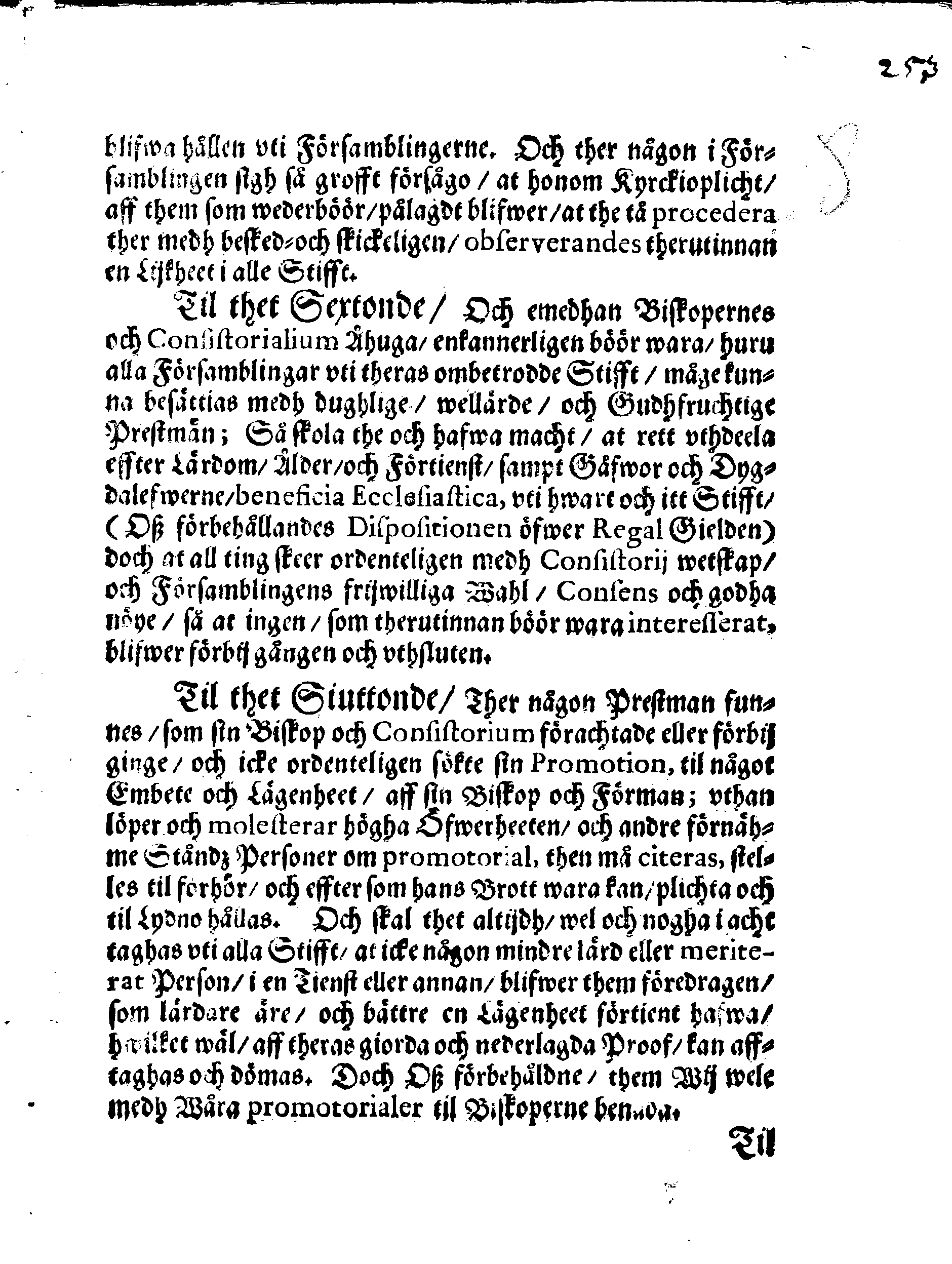PRIVILEGIA Utaff Then Stormechtigeste Furstinna och Frw, Frw Christina, Sweriges, Göthes och Wändes Drottning, Storfurstinna til Finnland, Hertiginna uti Estland, Carelen, Brehmen, Verden, Stetin-Pomern, Cassuben och Wänden, Furstinna til Rügen, Frw öfwer Ingermanneland och Wissmar, [etc.] Giffne Biskoperne och meenige Prästerskapet, i Swerige och theß underliggiande Landskap.