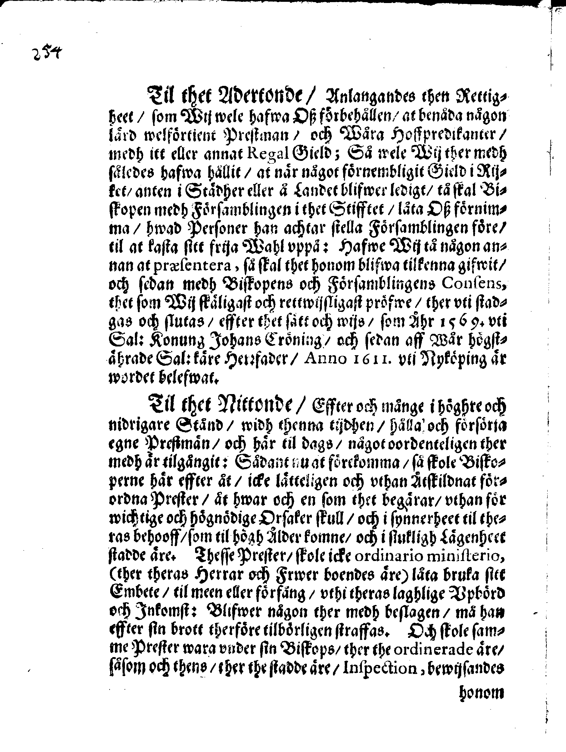 PRIVILEGIA Utaff Then Stormechtigeste Furstinna och Frw, Frw Christina, Sweriges, Göthes och Wändes Drottning, Storfurstinna til Finnland, Hertiginna uti Estland, Carelen, Brehmen, Verden, Stetin-Pomern, Cassuben och Wänden, Furstinna til Rügen, Frw öfwer Ingermanneland och Wissmar, [etc.] Giffne Biskoperne och meenige Prästerskapet, i Swerige och theß underliggiande Landskap.