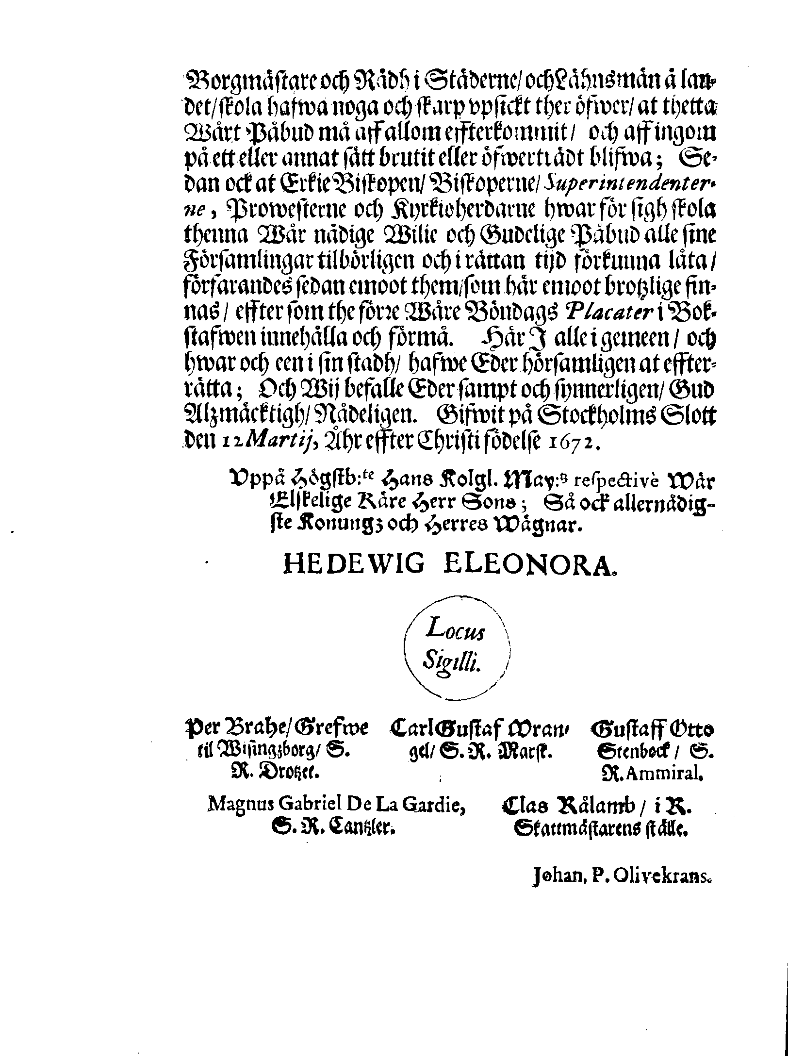 Kongl. May:tz PLACAT, Om Tree Allmenne Solenne Tacksäyelse-Faste- och Böne-Dagar, som uthi innewarande Åhr, öfwer hele Swerige, och thes underliggiande Provincier, jämwäl Stoor-Förstendömet Finlandh, sampt Est-Lijff- och Ingermanlandh, hållas och fijras skole