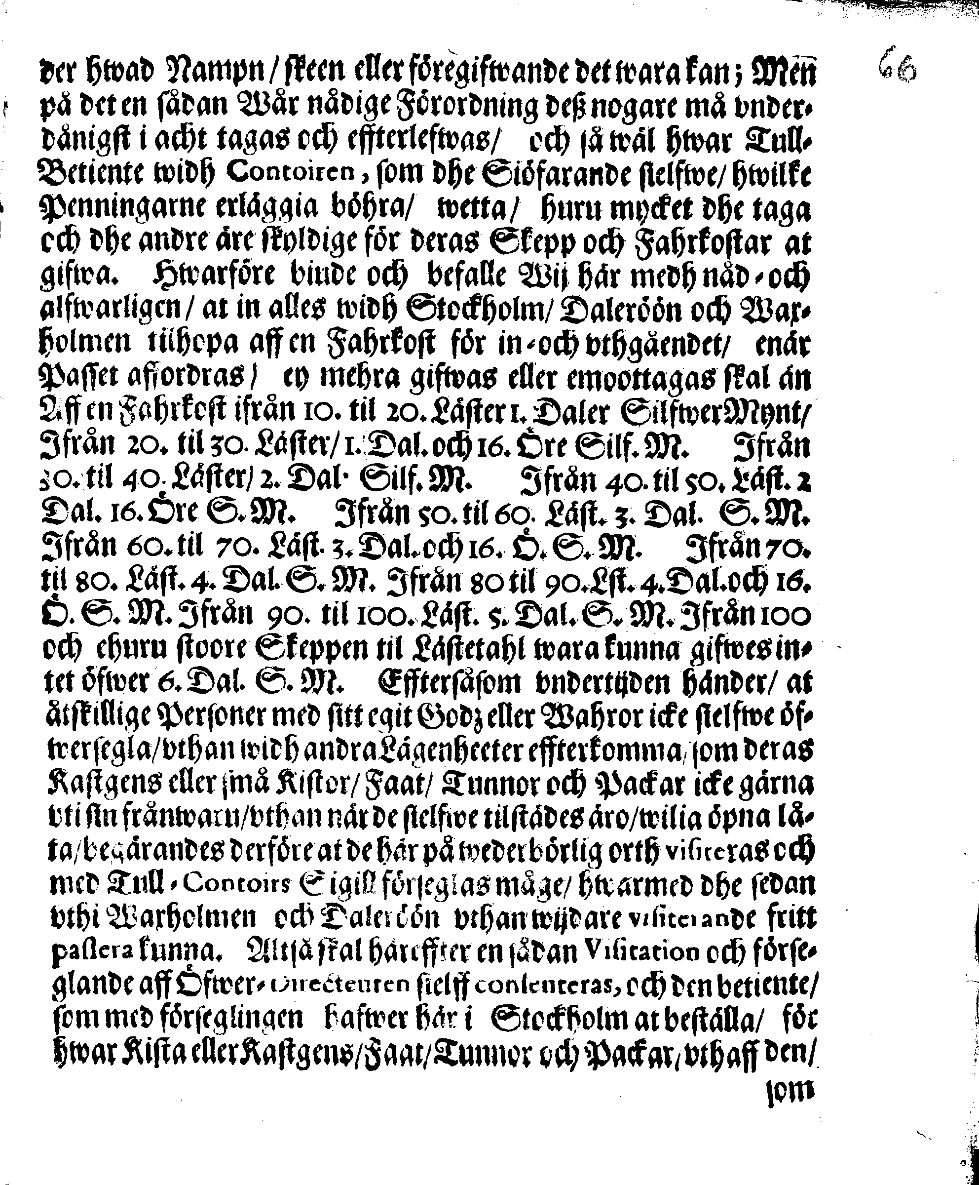 Kongl. May.tz Stadga och Förordning, Hwareffter extraordinarie Paß-Penningar och andre des lijke Expenser, i ett för alt, af dhe traffiquerande och des Fahrkostar til Tullbetiente enskyllt erläggias bööre
