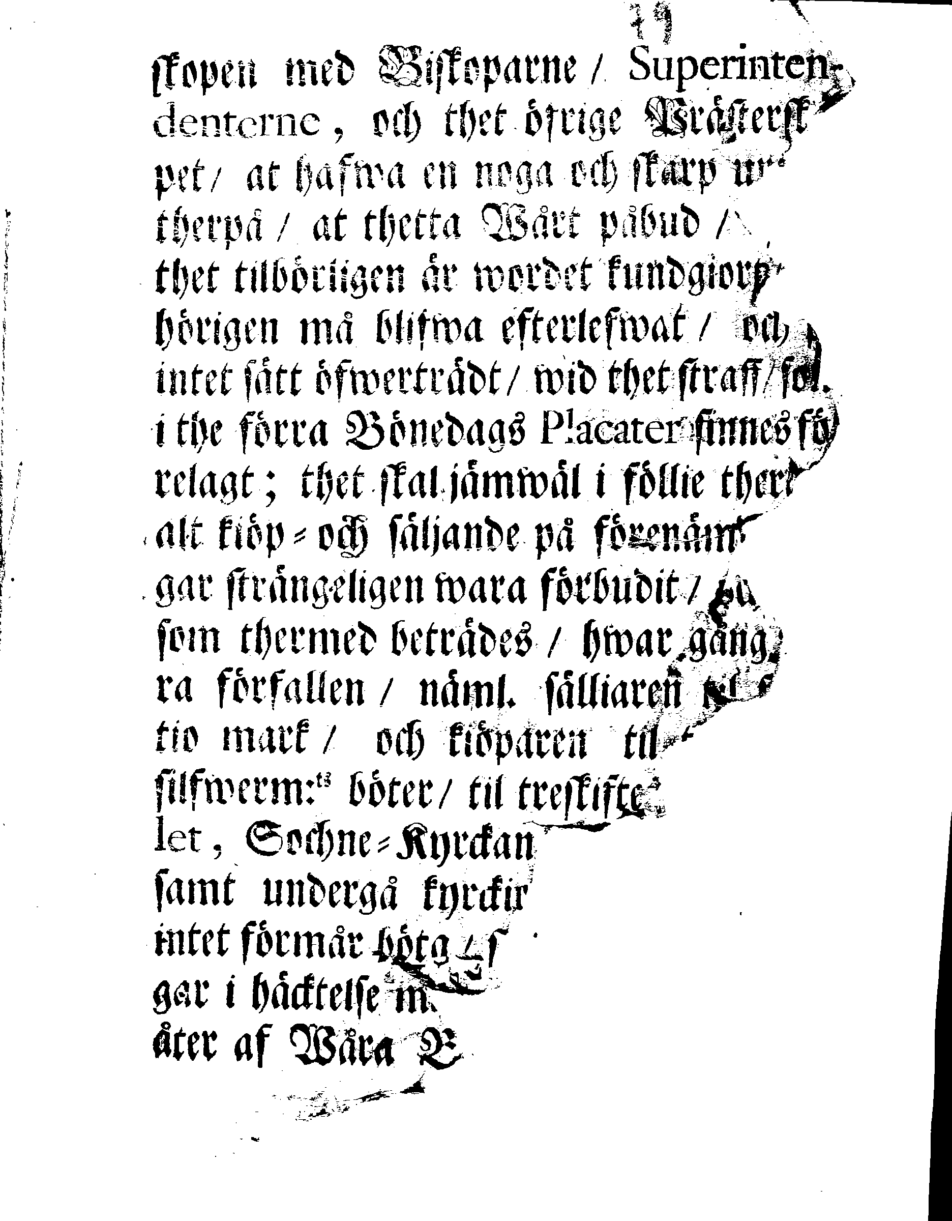 Kongl. Maj:ts PLACAT Om Fyra Allmänne-Solenne-Faste-Bot- och Bönedagar, som öfwer hela Sweriges Rike, Stor-Förstendömet Finland, och alla Sweriges Crono tilhörige och underliggiande Förstendömer, Länder och Herrskaper högtideligen hållas och begås skola uti innewarande År 1708.